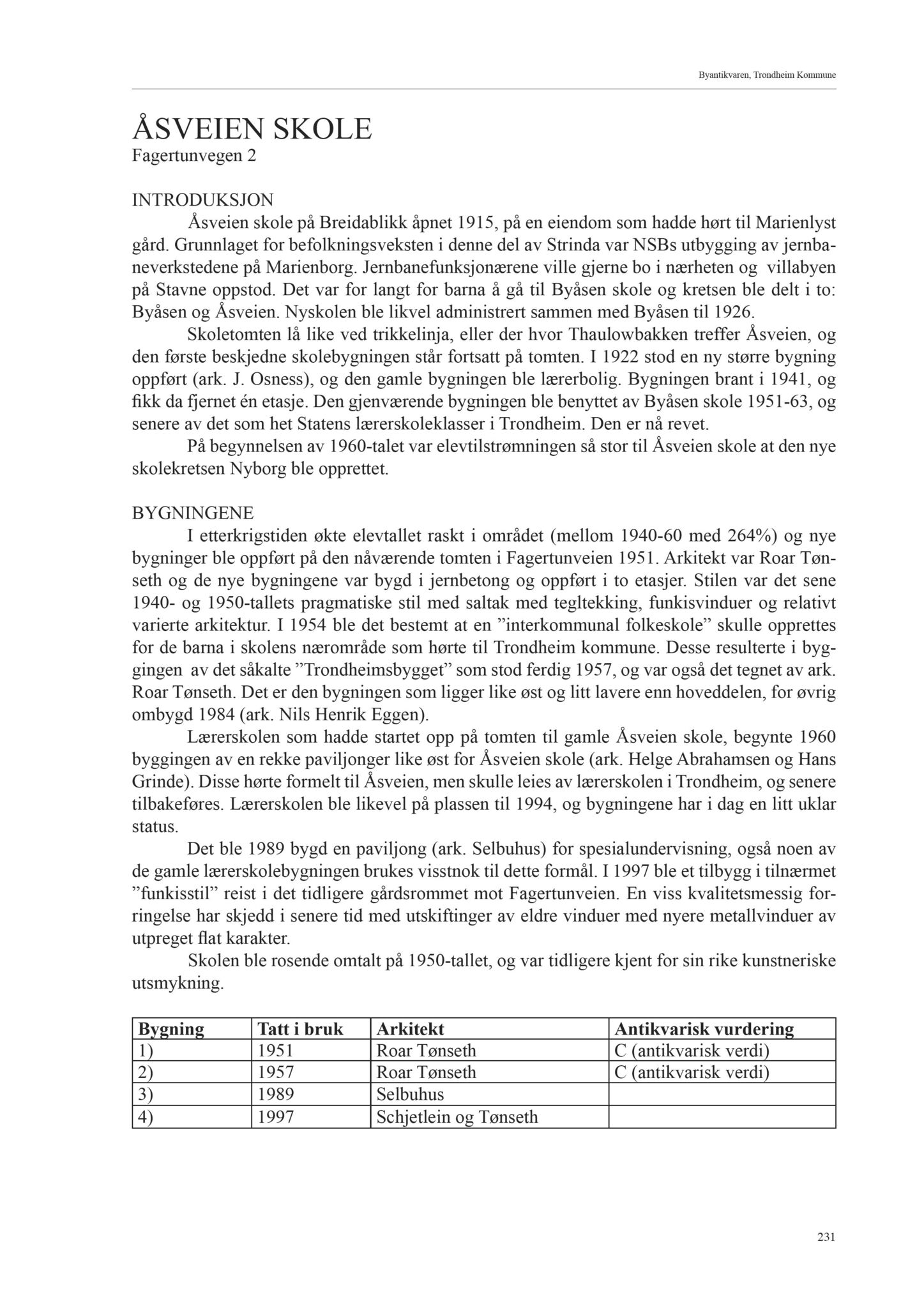 , Trondheim kommunes skoleanlegg - Beskrivelse og antikvarisk klassifisering, 2003, p. 240