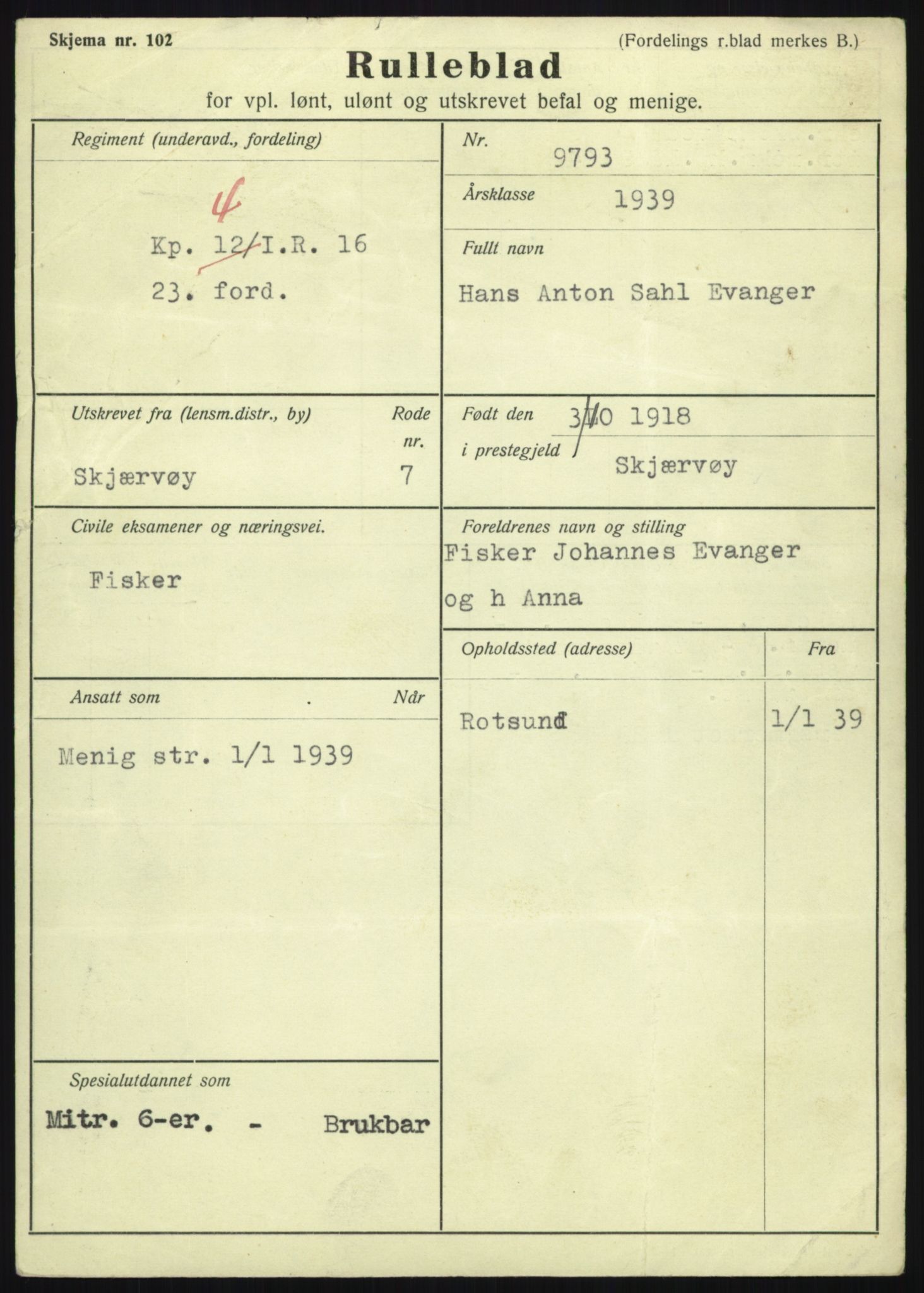 Forsvaret, Troms infanteriregiment nr. 16, AV/RA-RAFA-3146/P/Pa/L0023: Rulleblad for regimentets menige mannskaper, årsklasse 1939, 1939, p. 239