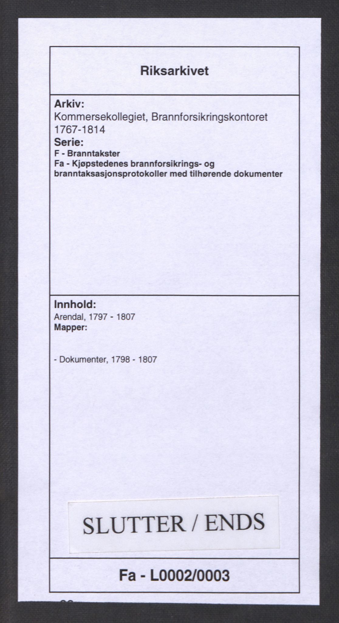Kommersekollegiet, Brannforsikringskontoret 1767-1814, RA/EA-5458/F/Fa/L0002/0003: Arendal / Dokumenter, 1798-1807
