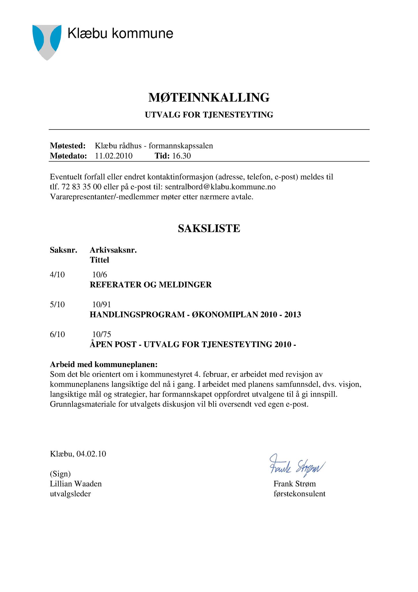 Klæbu Kommune, TRKO/KK/14-UTY/L003: Utvalg for tjenesteyting - Møtedokumenter, 2010, p. 9