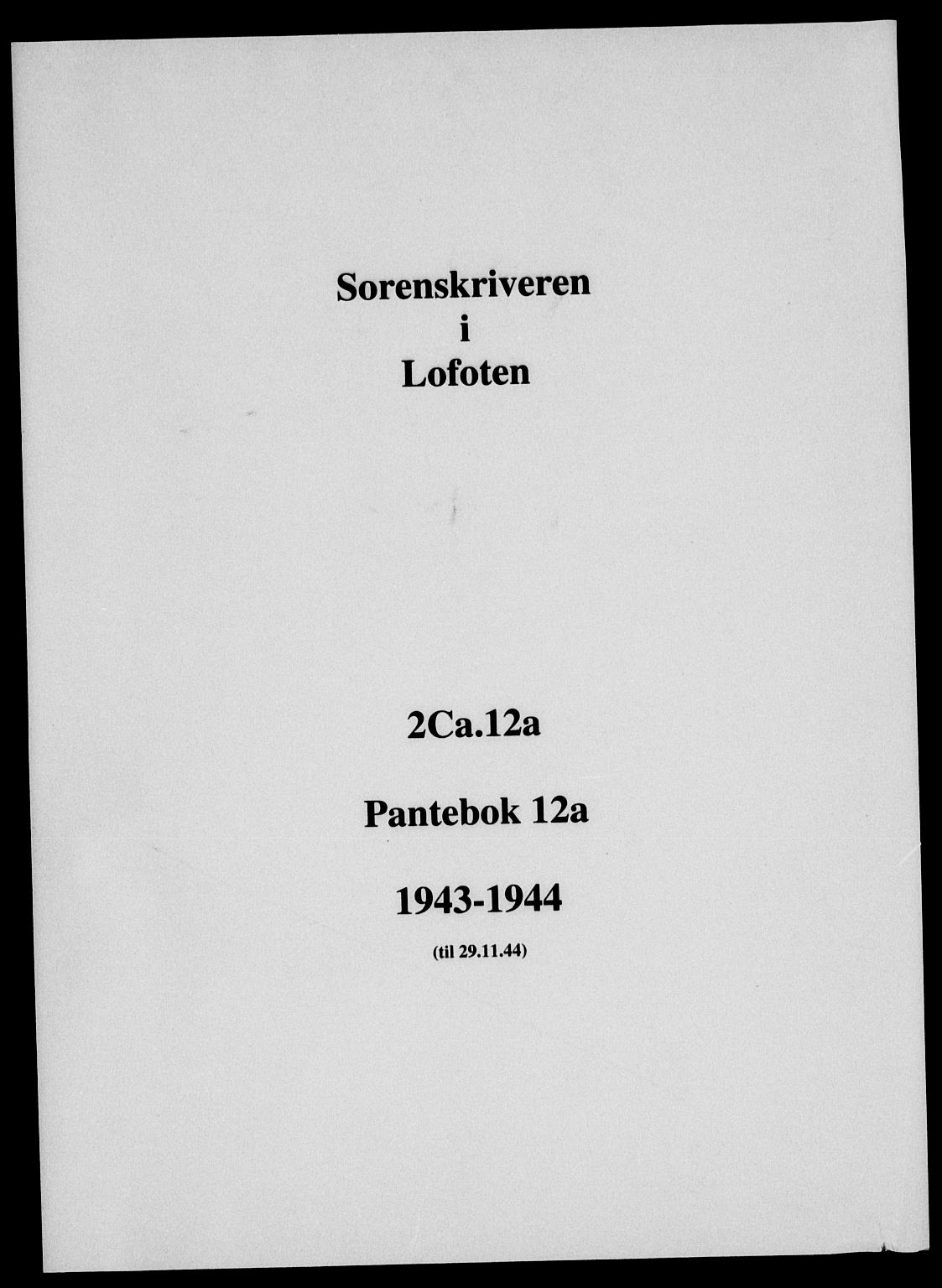 Lofoten sorenskriveri, SAT/A-0017/1/2/2C/L0012a: Mortgage book no. 12a, 1943-1944