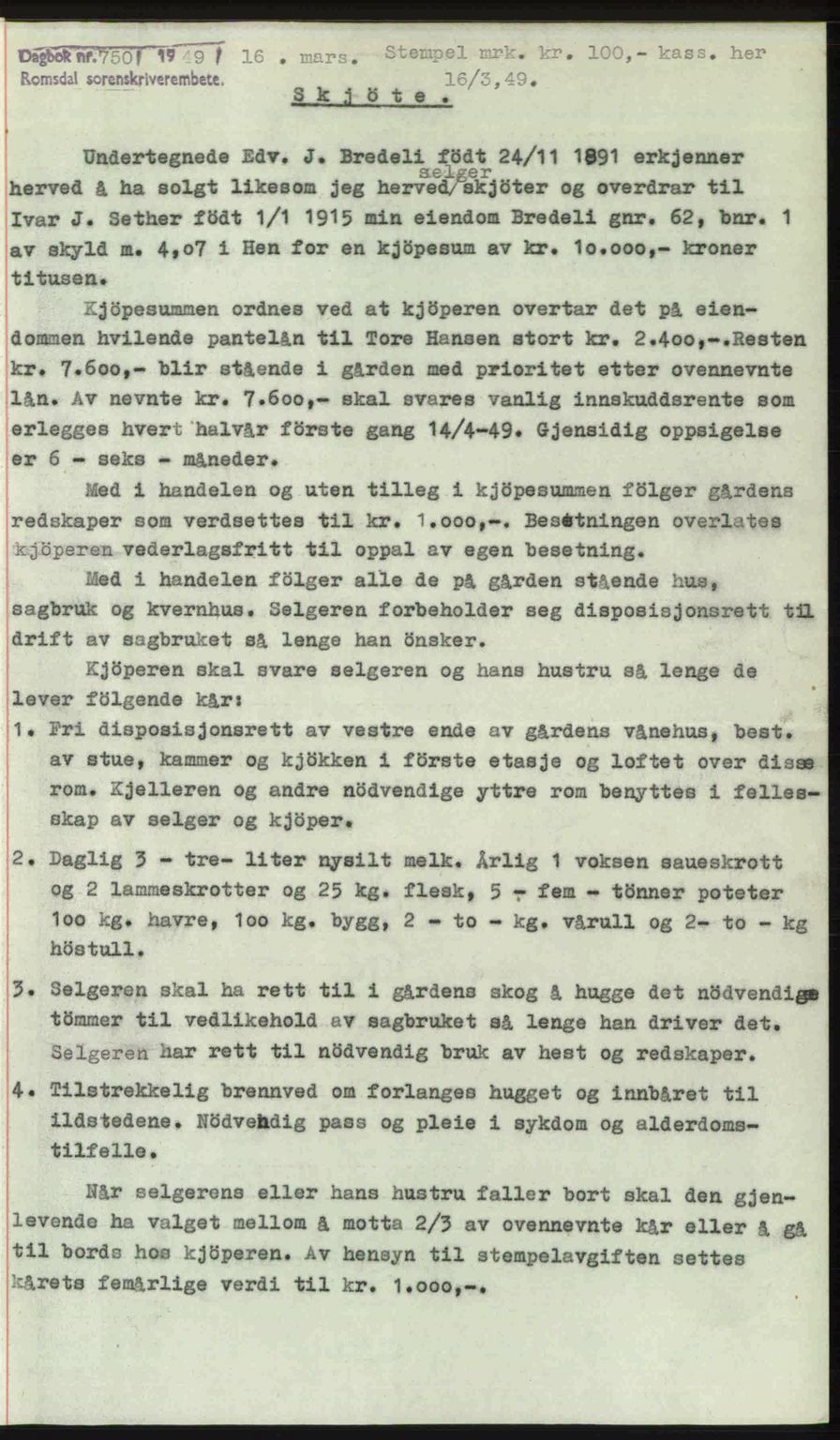 Romsdal sorenskriveri, AV/SAT-A-4149/1/2/2C: Mortgage book no. A29, 1949-1949, Diary no: : 750/1949