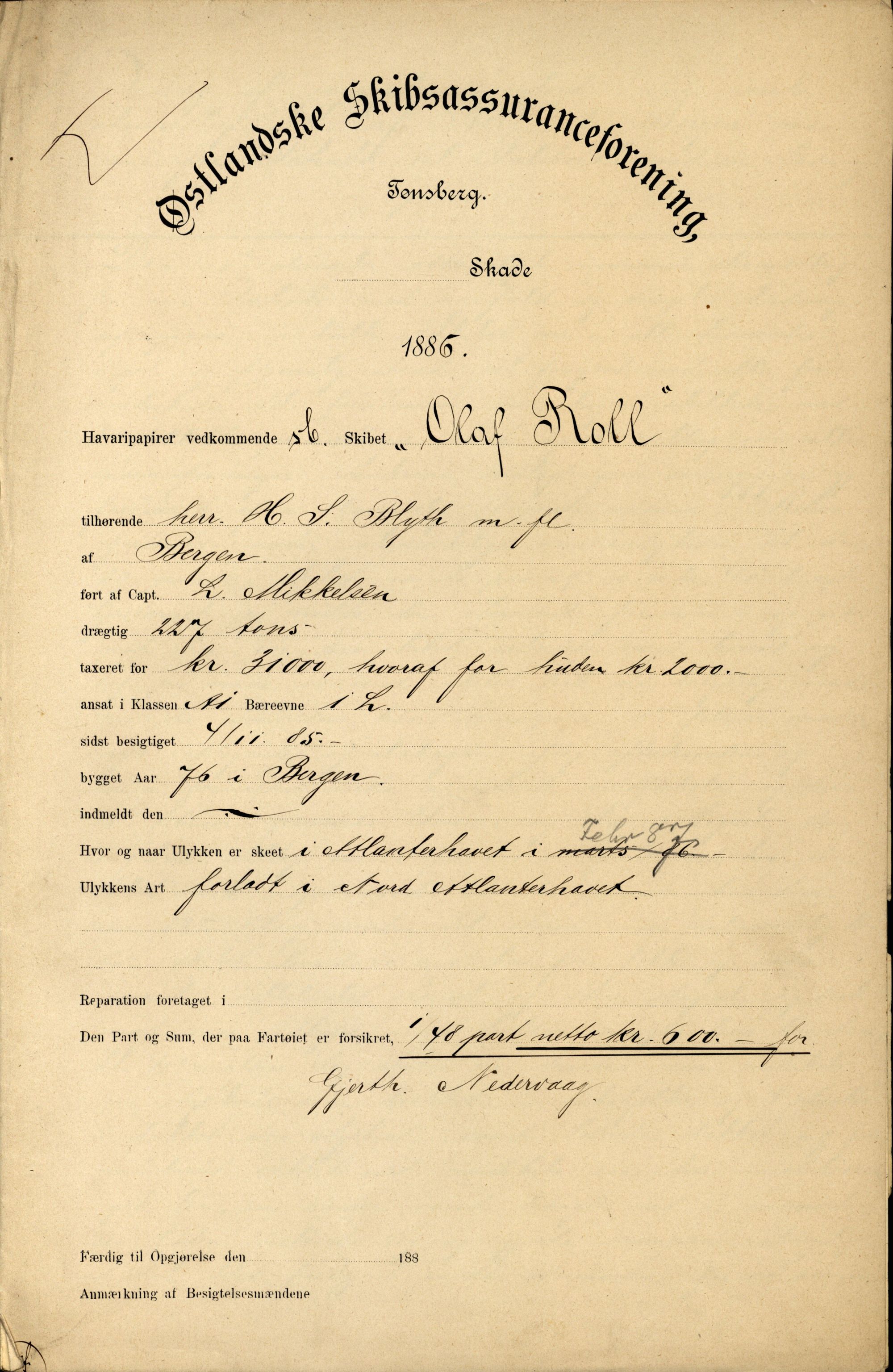 Pa 63 - Østlandske skibsassuranceforening, VEMU/A-1079/G/Ga/L0019/0005: Havaridokumenter / Fridleik, Nordstjernen, Ocean, Olaf Roll, Olaf Kyrre, 1886, p. 18