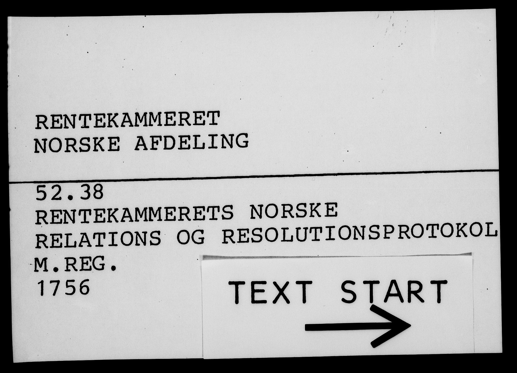 Rentekammeret, Kammerkanselliet, RA/EA-3111/G/Gf/Gfa/L0038: Norsk relasjons- og resolusjonsprotokoll (merket RK 52.38), 1756, p. 1