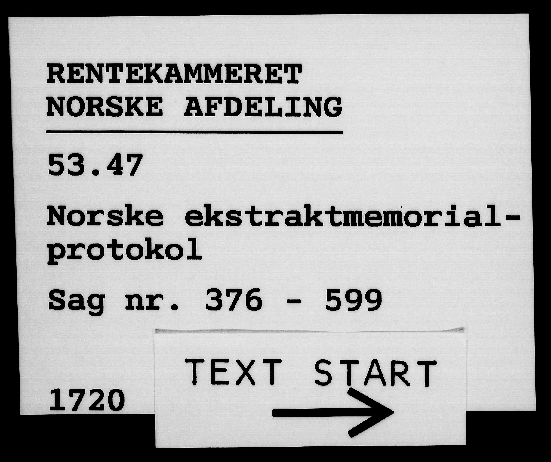 Rentekammeret, Kammerkanselliet, AV/RA-EA-3111/G/Gh/Gha/L0002: Norsk ekstraktmemorialprotokoll, sak. 376-599 (merket RK 53.47), 1720