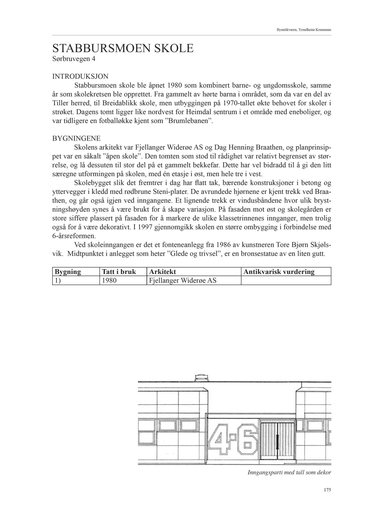 , Trondheim kommunes skoleanlegg - Beskrivelse og antikvarisk klassifisering, 2003, p. 184