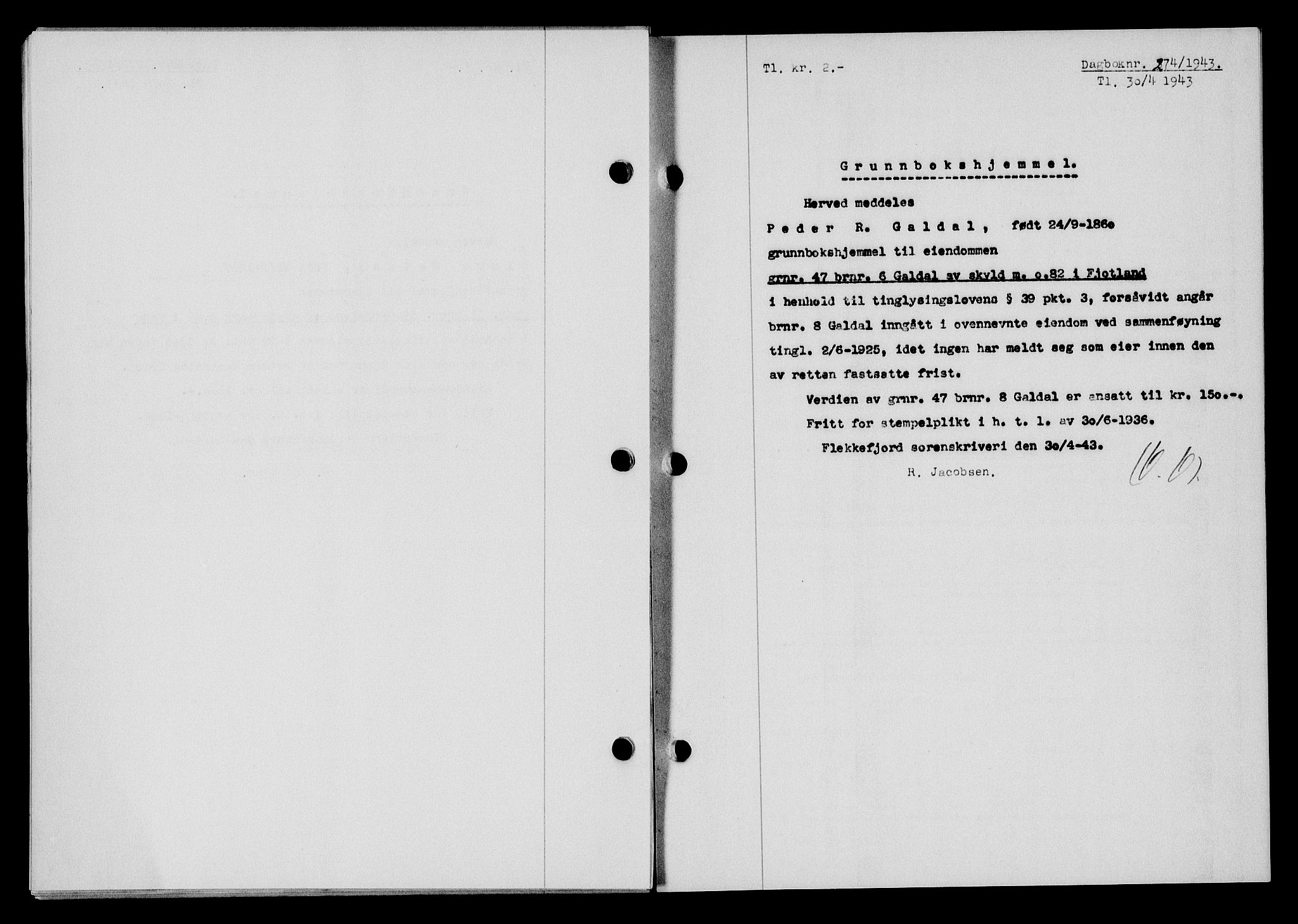 Flekkefjord sorenskriveri, SAK/1221-0001/G/Gb/Gba/L0058: Mortgage book no. A-6, 1942-1944, Diary no: : 274/1943