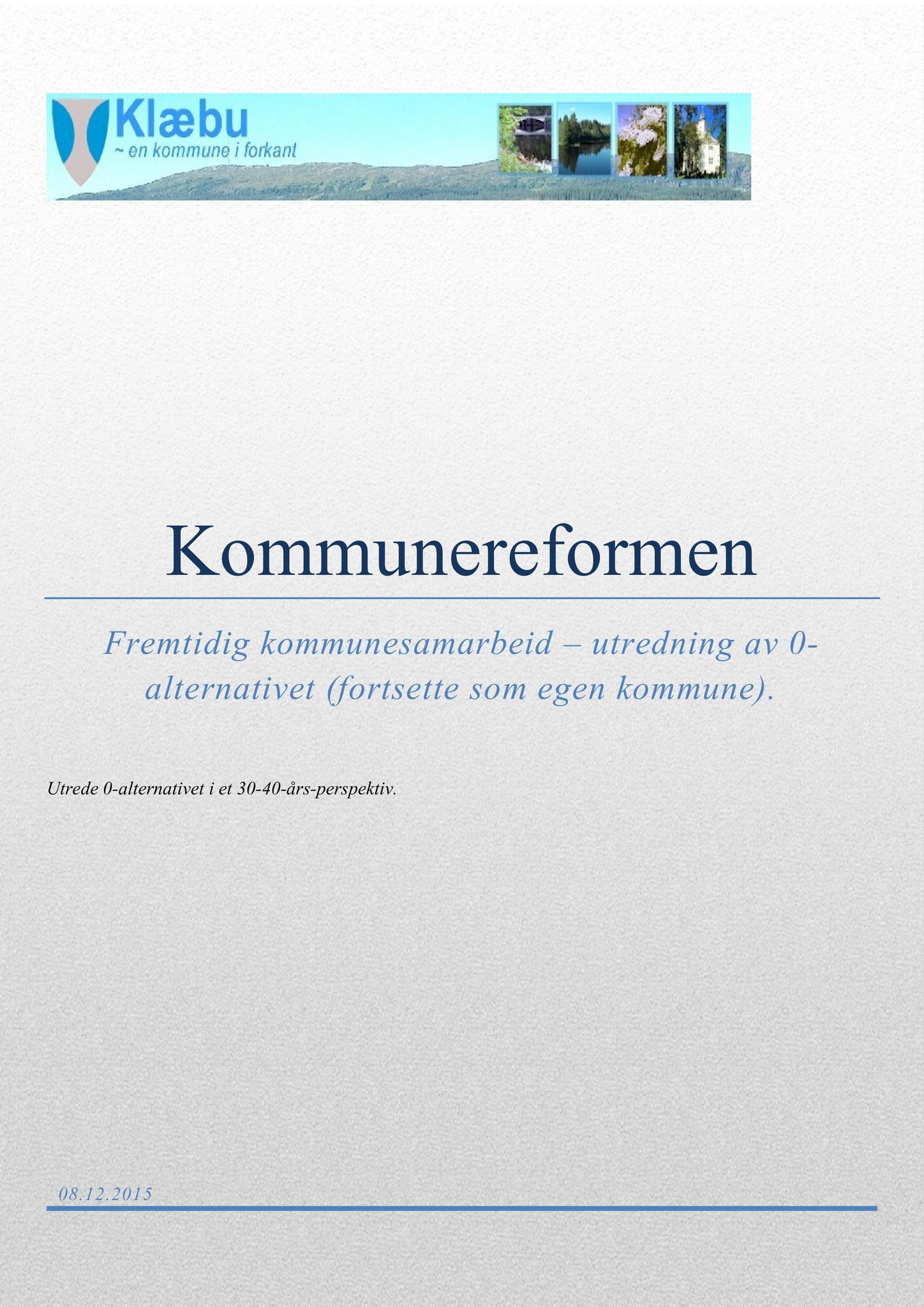 Klæbu Kommune, TRKO/KK/02-FS/L009: Formannsskapet - Møtedokumenter, 2016, p. 2224