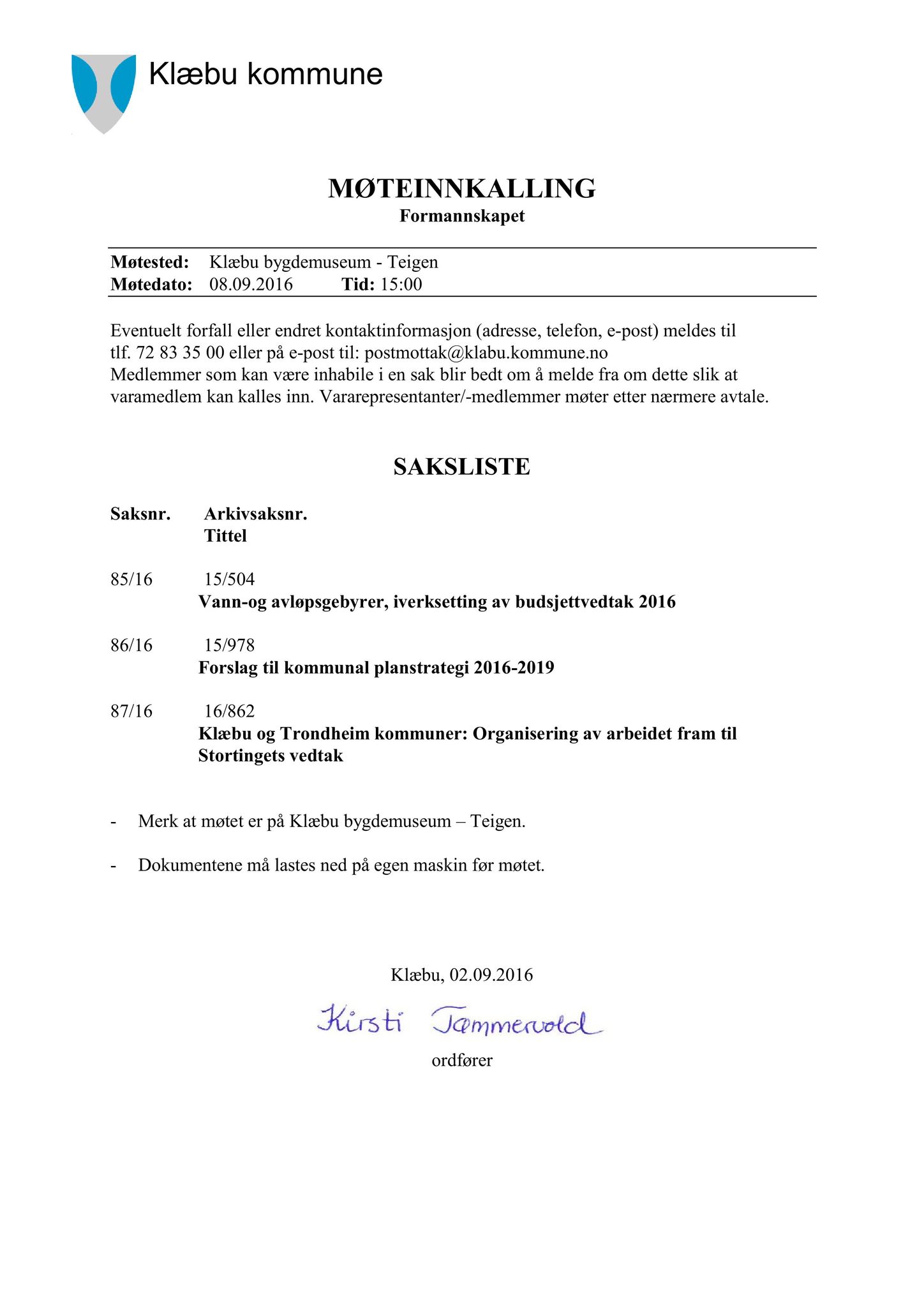 Klæbu Kommune, TRKO/KK/02-FS/L009: Formannsskapet - Møtedokumenter, 2016, p. 1334