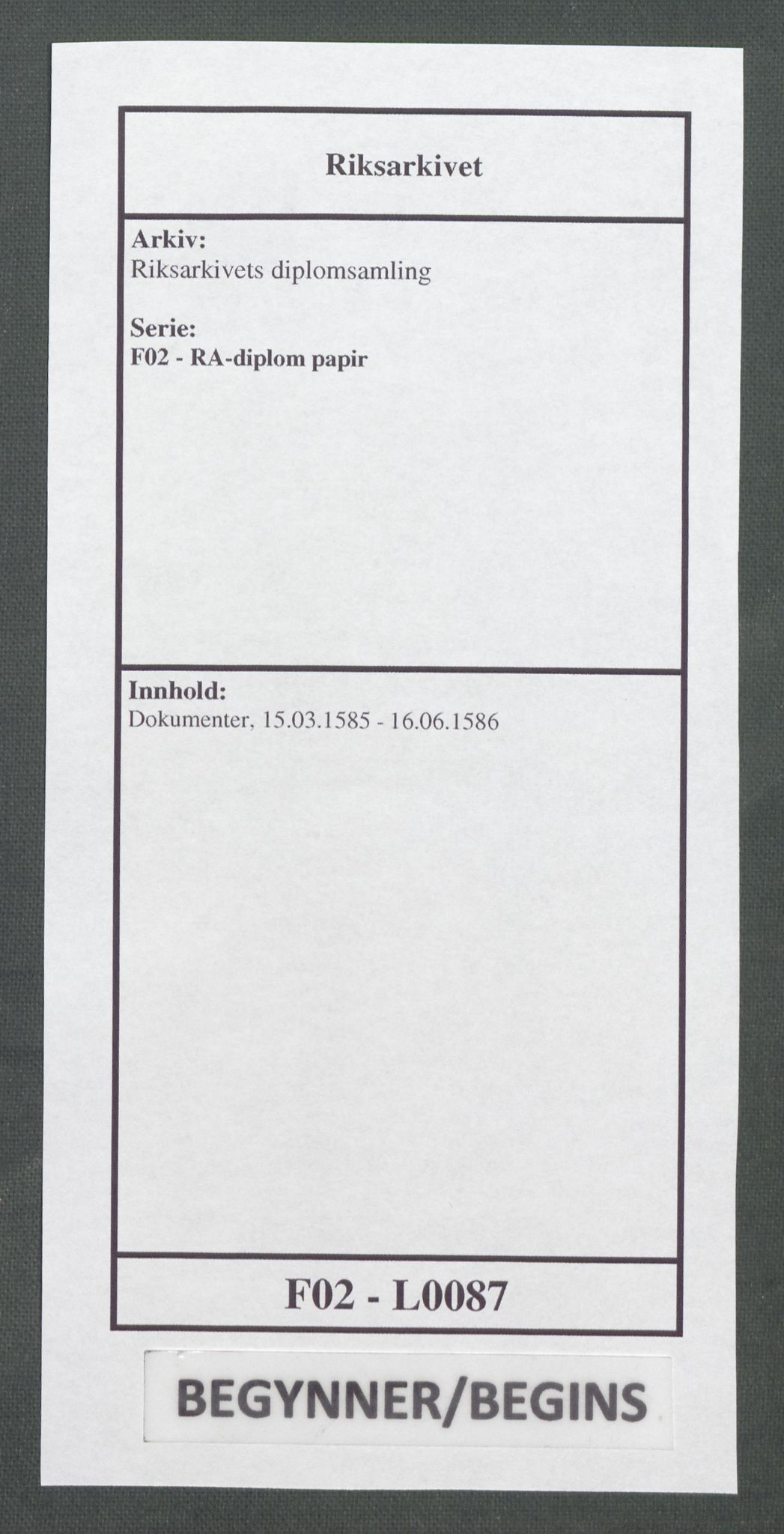 Riksarkivets diplomsamling, AV/RA-EA-5965/F02/L0087: Dokumenter, 1585-1586, p. 1