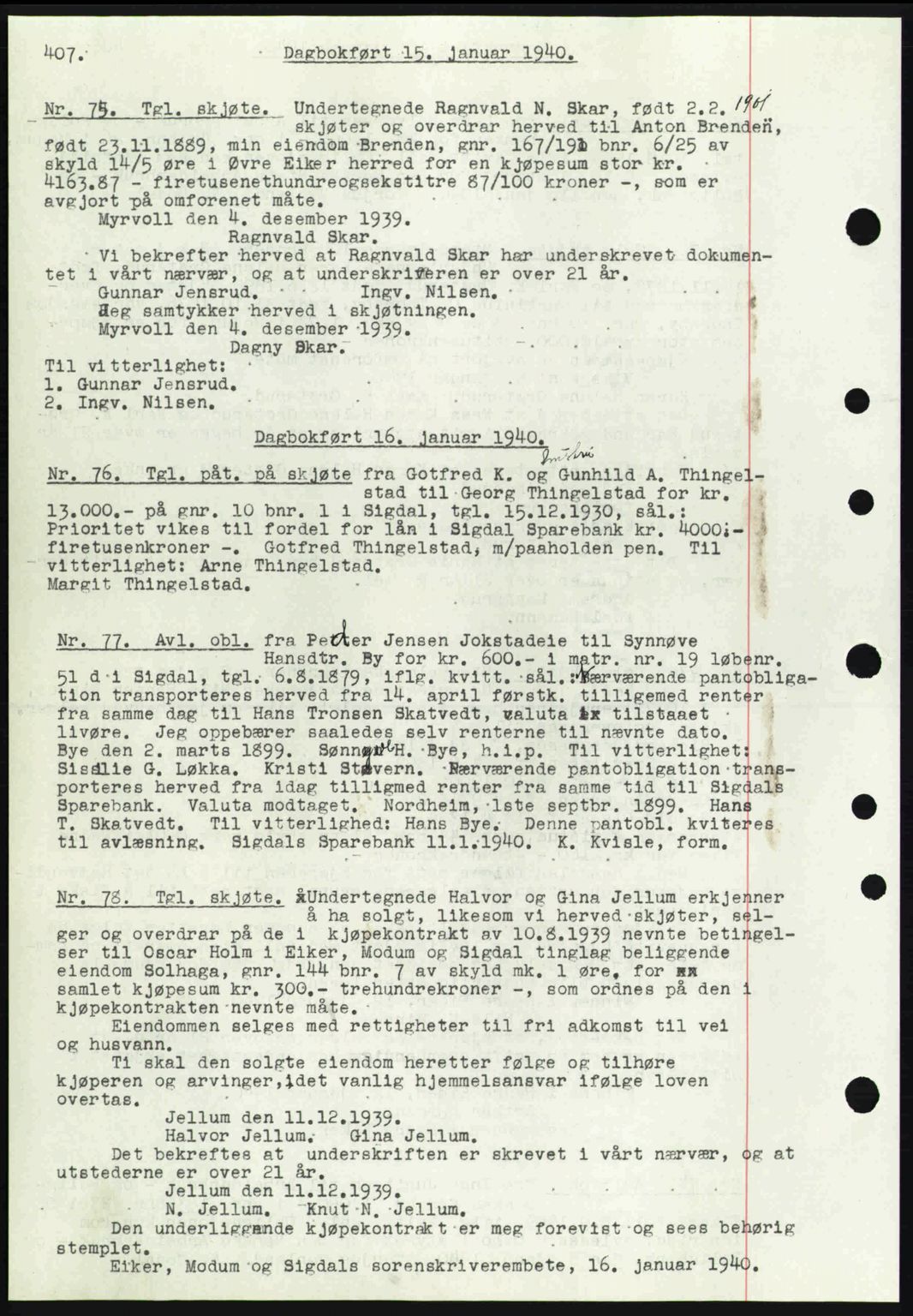 Eiker, Modum og Sigdal sorenskriveri, SAKO/A-123/G/Ga/Gab/L0041: Mortgage book no. A11, 1939-1940, Diary no: : 75/1940