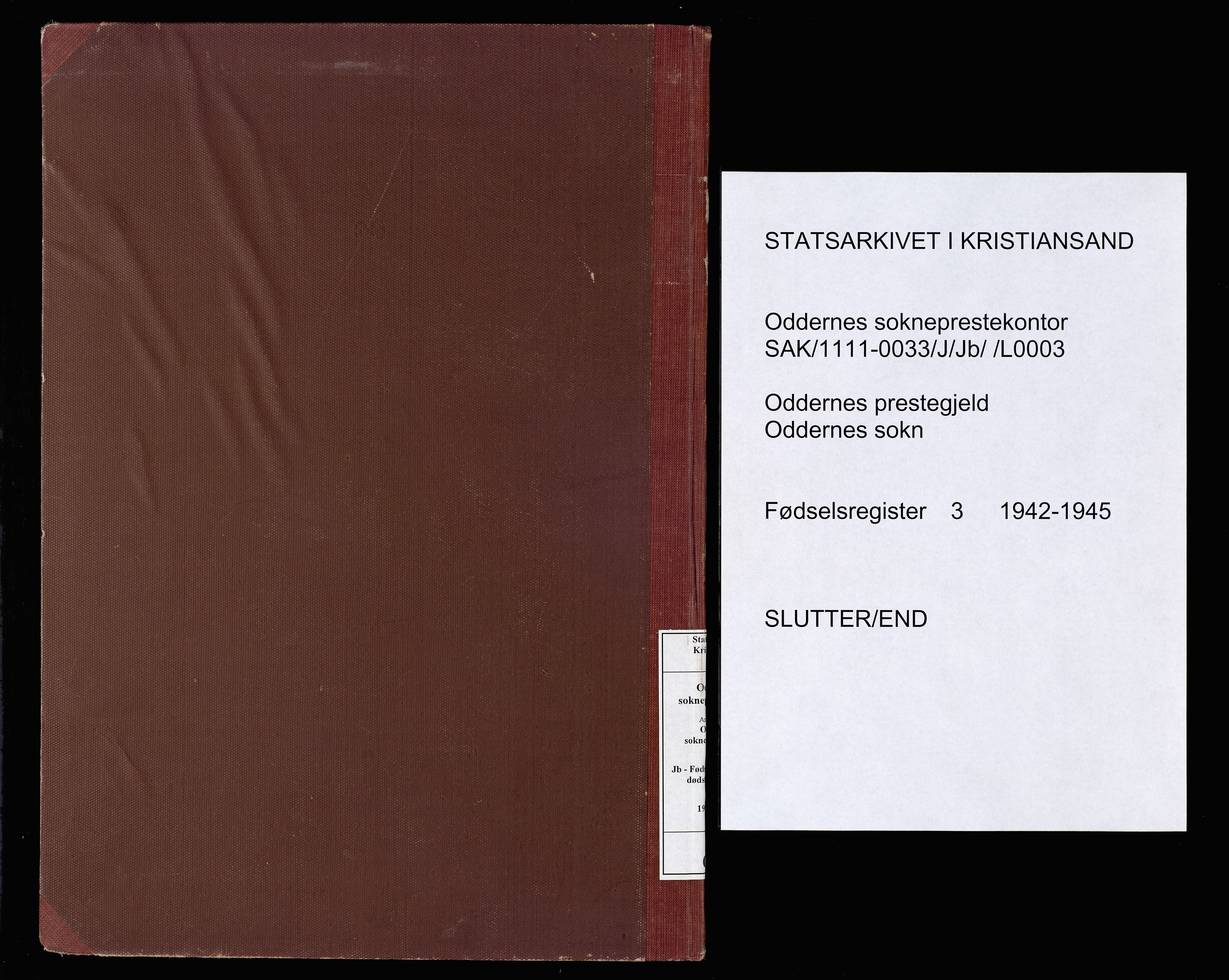 Oddernes sokneprestkontor, AV/SAK-1111-0033/J/Jb/L0003: Birth register no. 3, 1942-1945