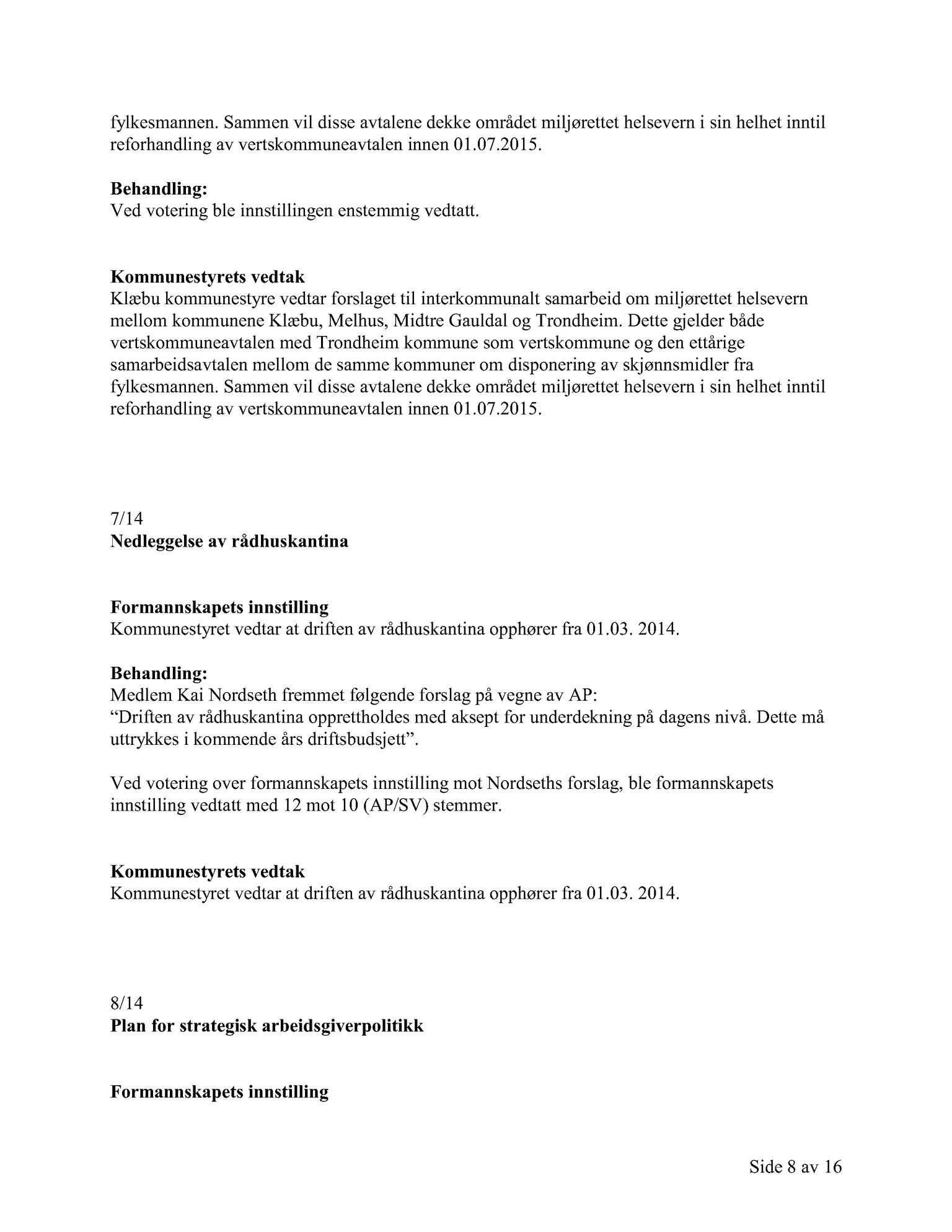 Klæbu Kommune, TRKO/KK/01-KS/L007: Kommunestyret - Møtedokumenter, 2014, p. 339