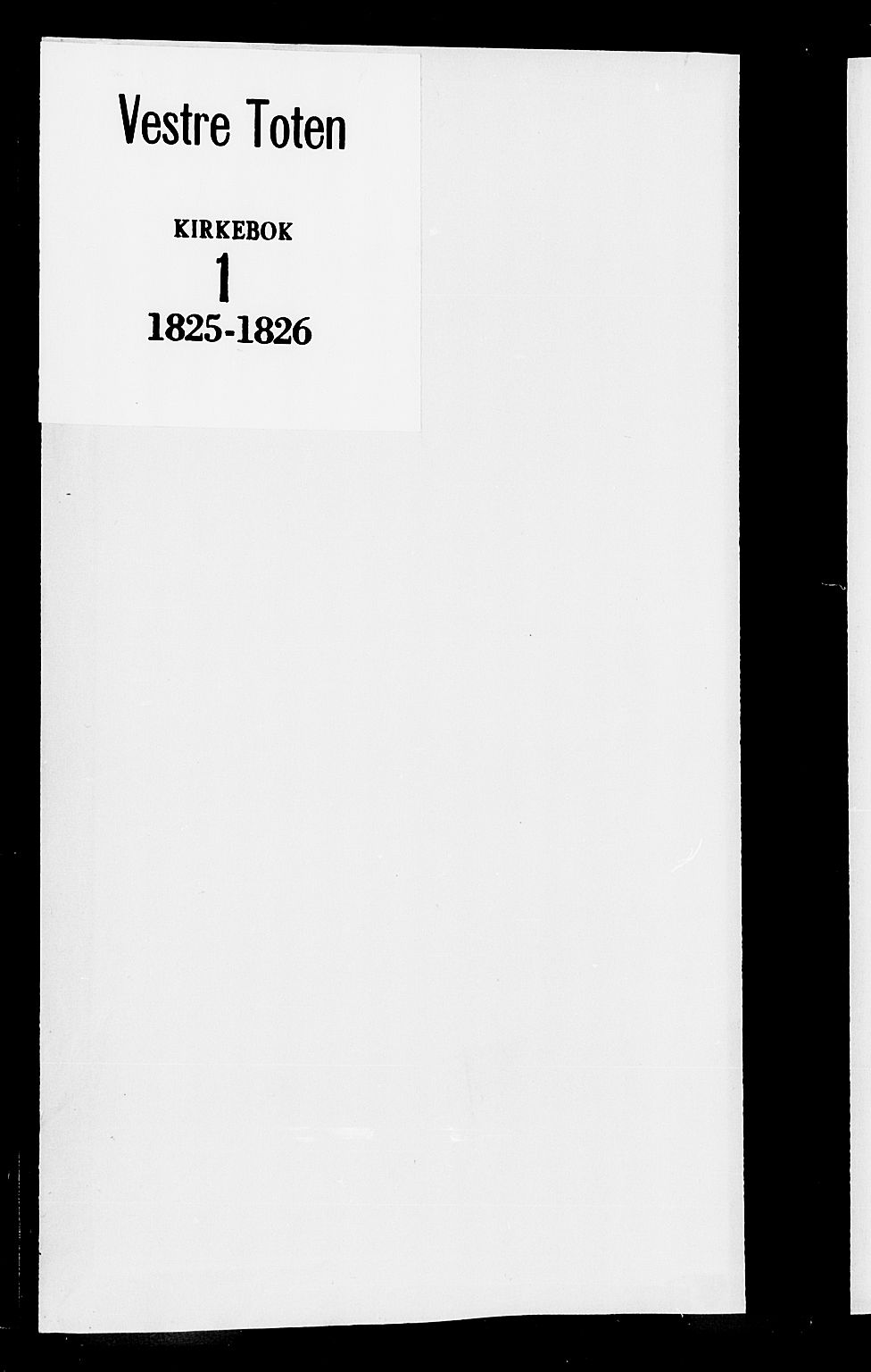 Vestre Toten prestekontor, SAH/PREST-108/H/Ha/Haa/L0001: Parish register (official) no. 1, 1825-1826