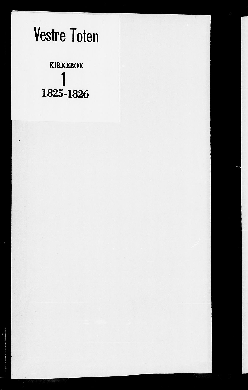 Vestre Toten prestekontor, AV/SAH-PREST-108/H/Ha/Haa/L0001: Parish register (official) no. 1, 1825-1826