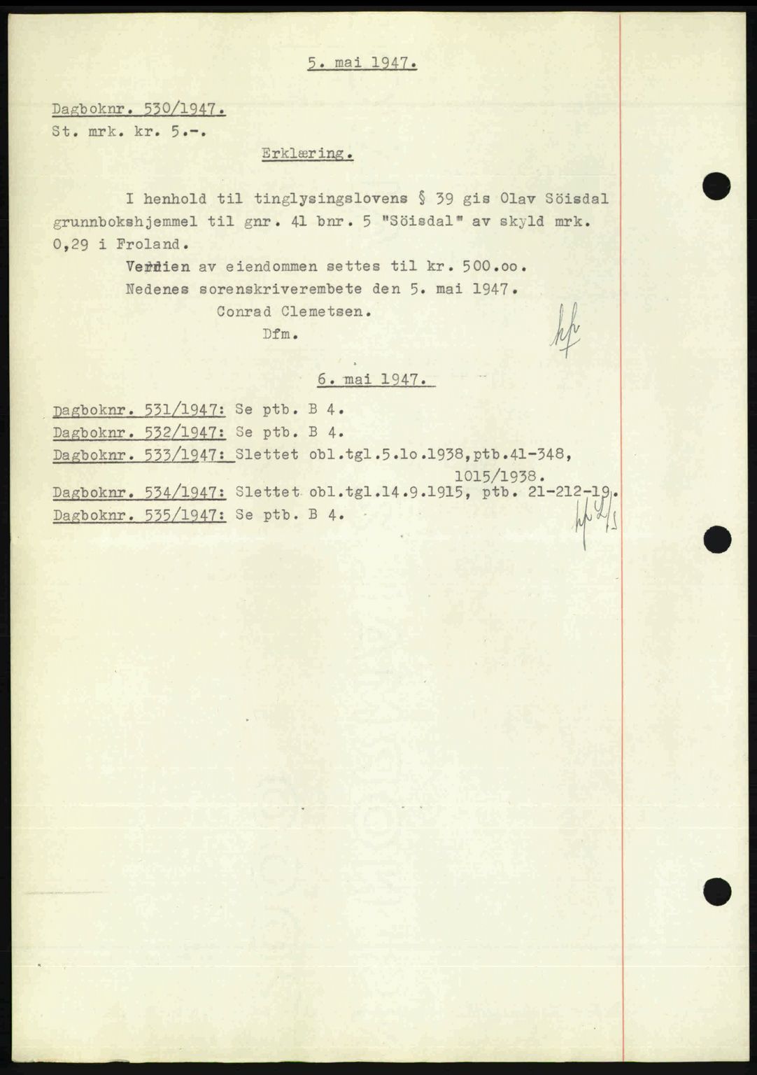 Nedenes sorenskriveri, SAK/1221-0006/G/Gb/Gba/L0057: Mortgage book no. A9, 1947-1947, Diary no: : 530/1947