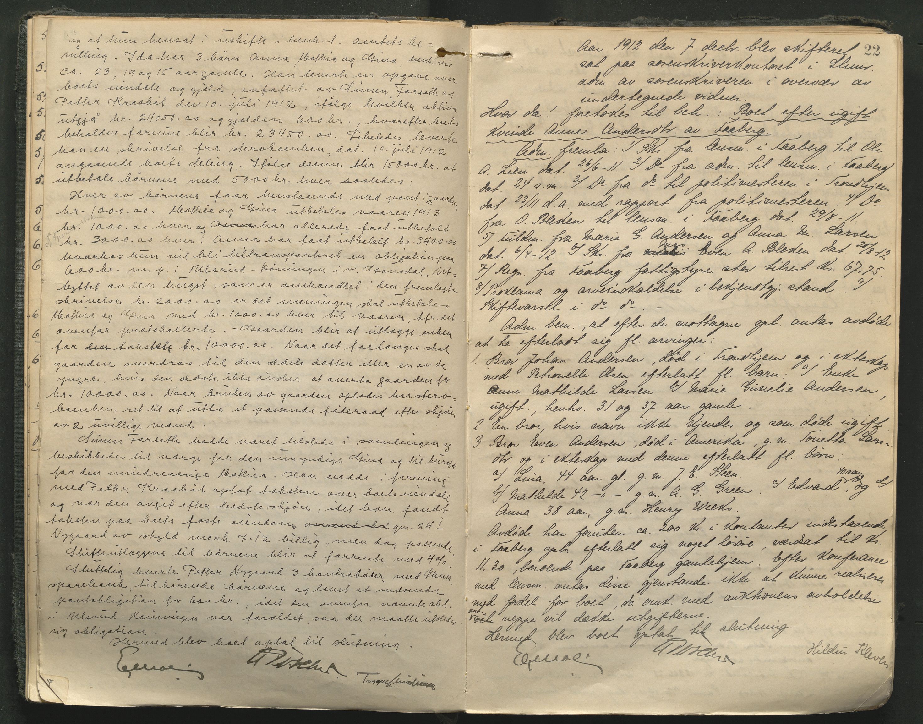 Sør-Gudbrandsdal tingrett, AV/SAH-TING-004/J/Ja/Jad/L0003: Skifteforhandlingsprotokoll - landet, 1911-1922, p. 22