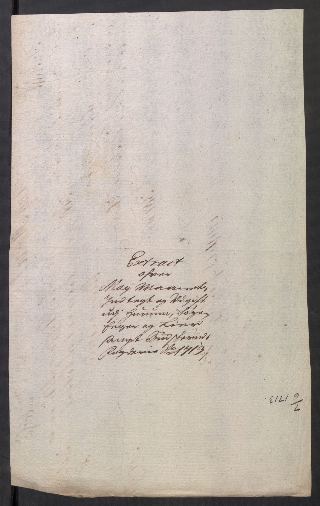 Stattholderembetet 1572-1771, AV/RA-EA-2870/El/L0054/0001: Forskjellige pakkesaker / Ekstrakter av stiftamtstueregnskap og fogderegnskap, 1712-1715, p. 12