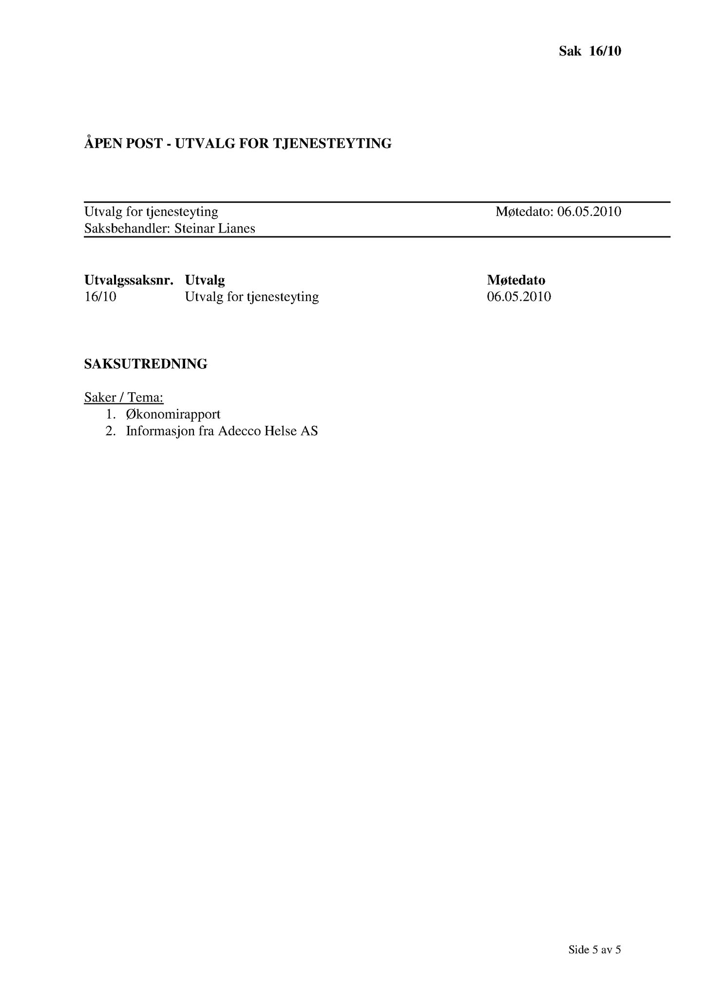 Klæbu Kommune, TRKO/KK/14-UTY/L003: Utvalg for tjenesteyting - Møtedokumenter, 2010, p. 49