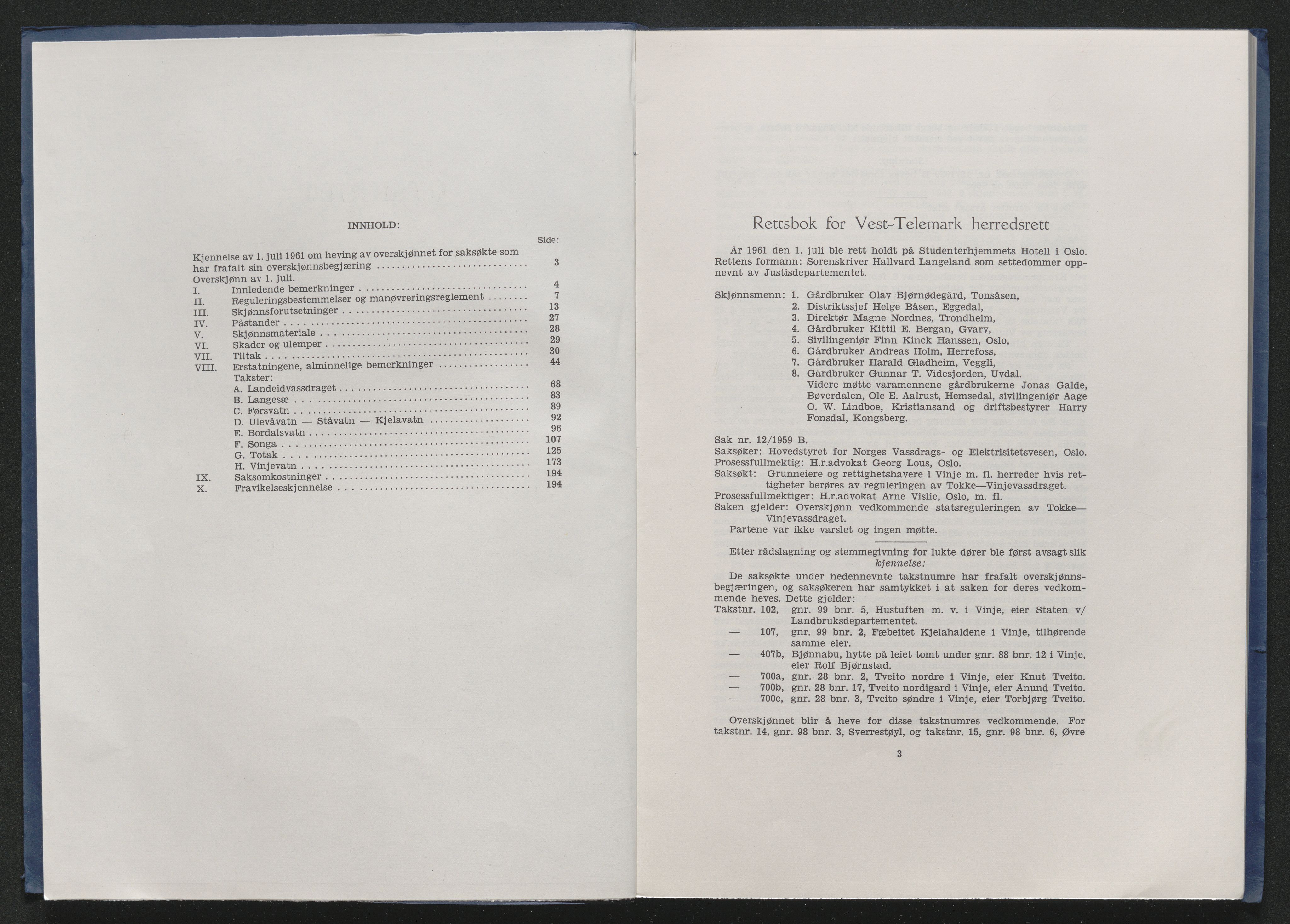 Vest-Telemark sorenskriveri, AV/SAKO-A-134/F/Fo/Foc/L0001: Tokke og Vinjevassdraget rettsbøker, 1954-1963, p. 729