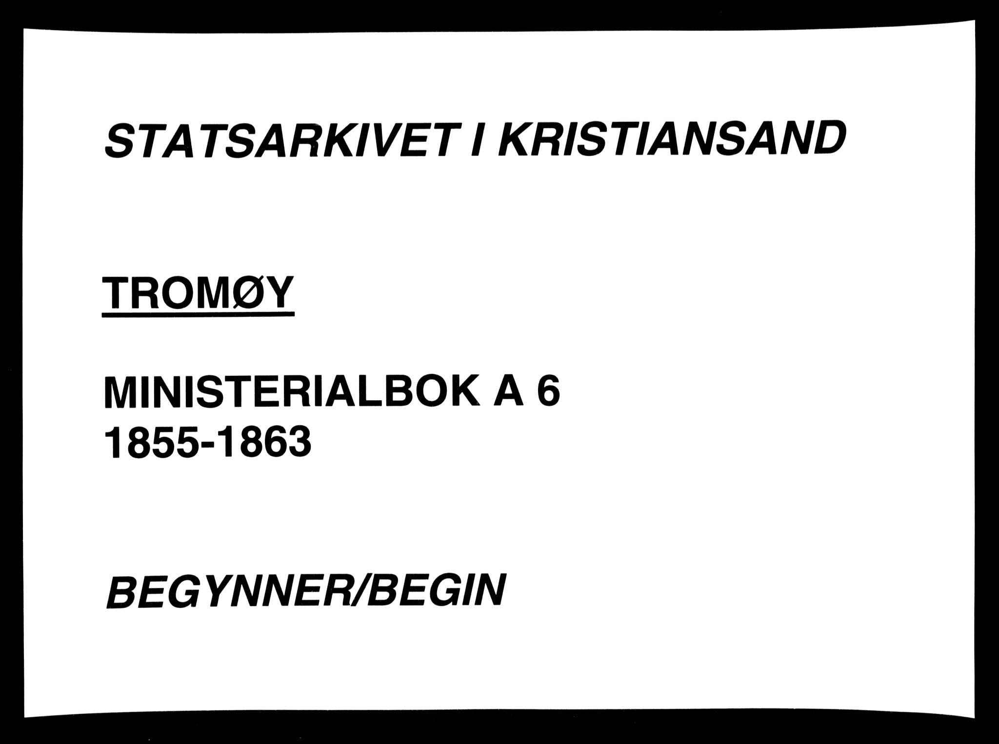 Tromøy sokneprestkontor, AV/SAK-1111-0041/F/Fa/L0006: Parish register (official) no. A 6, 1855-1863