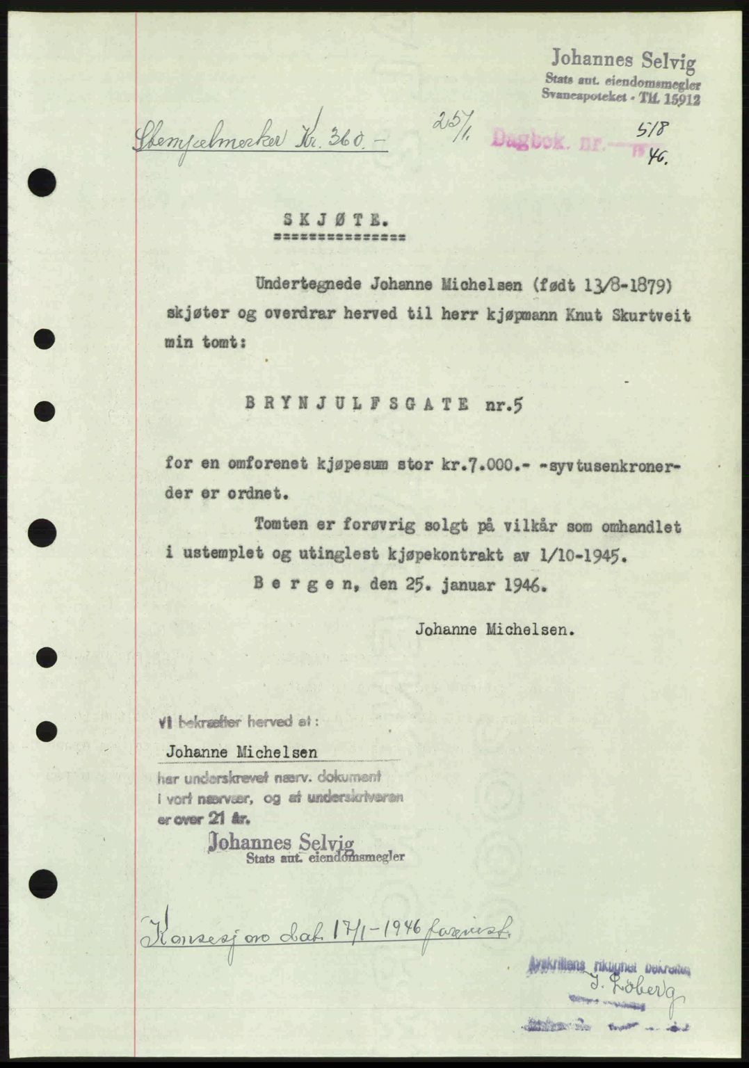 Byfogd og Byskriver i Bergen, SAB/A-3401/03/03Bc/L0022: Mortgage book no. A18, 1946-1946, Diary no: : 518/1946