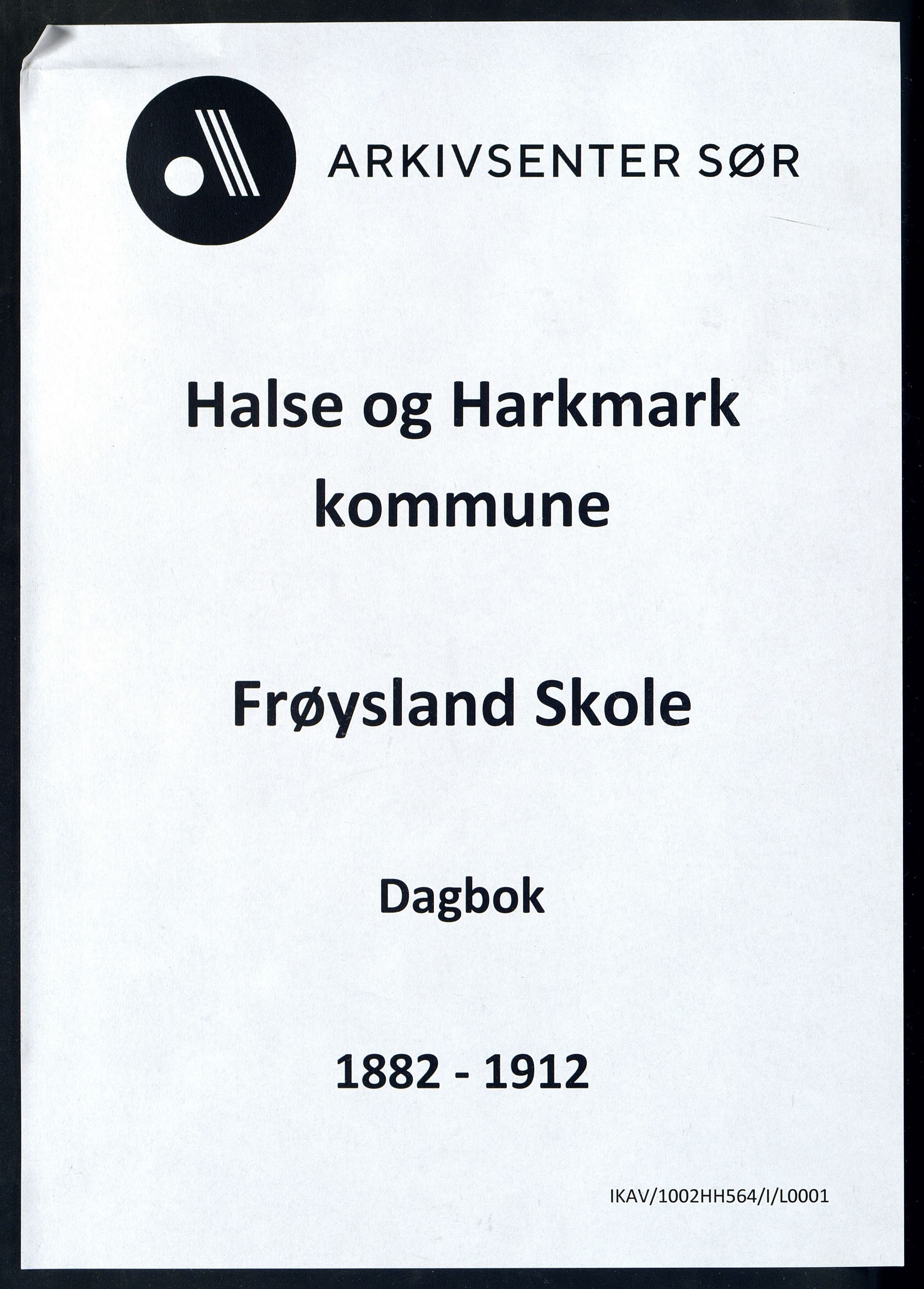 Halse og Harkmark kommune - Frøysland Skole, ARKSOR/1002HH564/I/L0001: Dagbok, 1882-1912