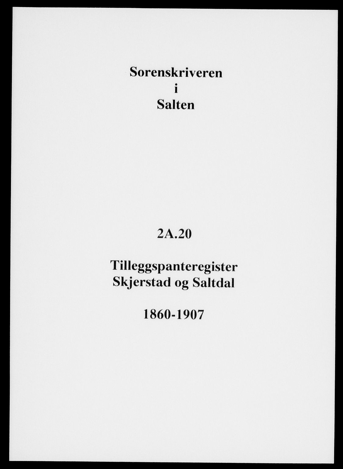 Salten sorenskriveri, SAT/A-4578/1/2/2A/L0020: Mortgage register no. 20, 1860-1907