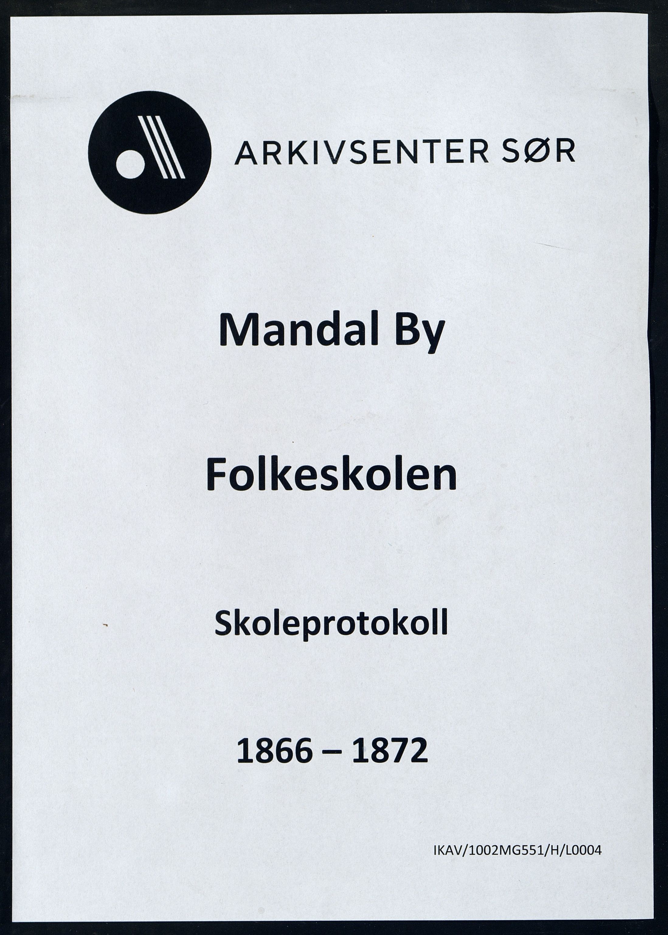 Mandal By - Mandal Allmueskole/Folkeskole/Skole, ARKSOR/1002MG551/H/L0004: Skoleprotokoll, 1866-1872