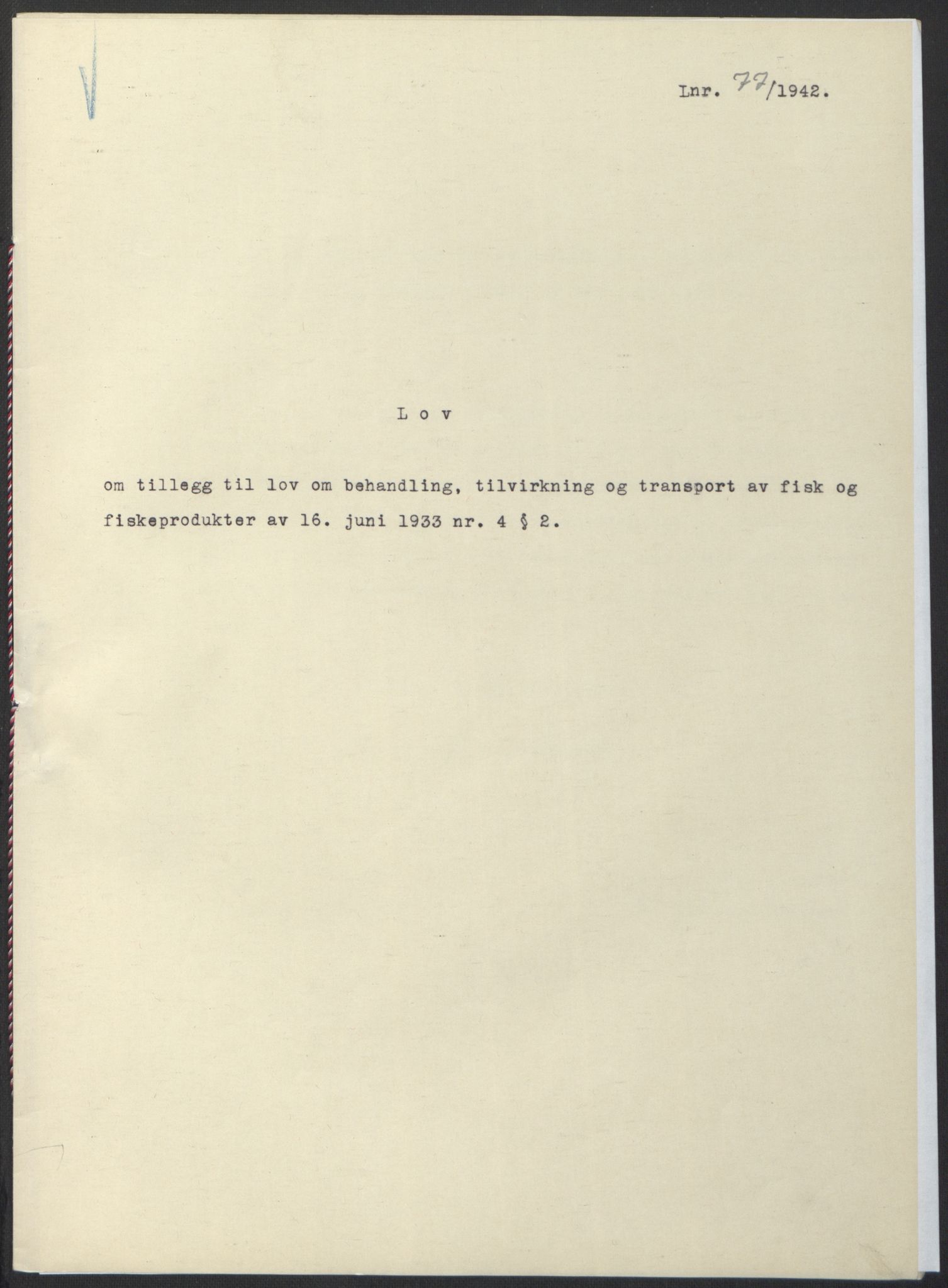 NS-administrasjonen 1940-1945 (Statsrådsekretariatet, de kommisariske statsråder mm), RA/S-4279/D/Db/L0097: Lover I, 1942, p. 228