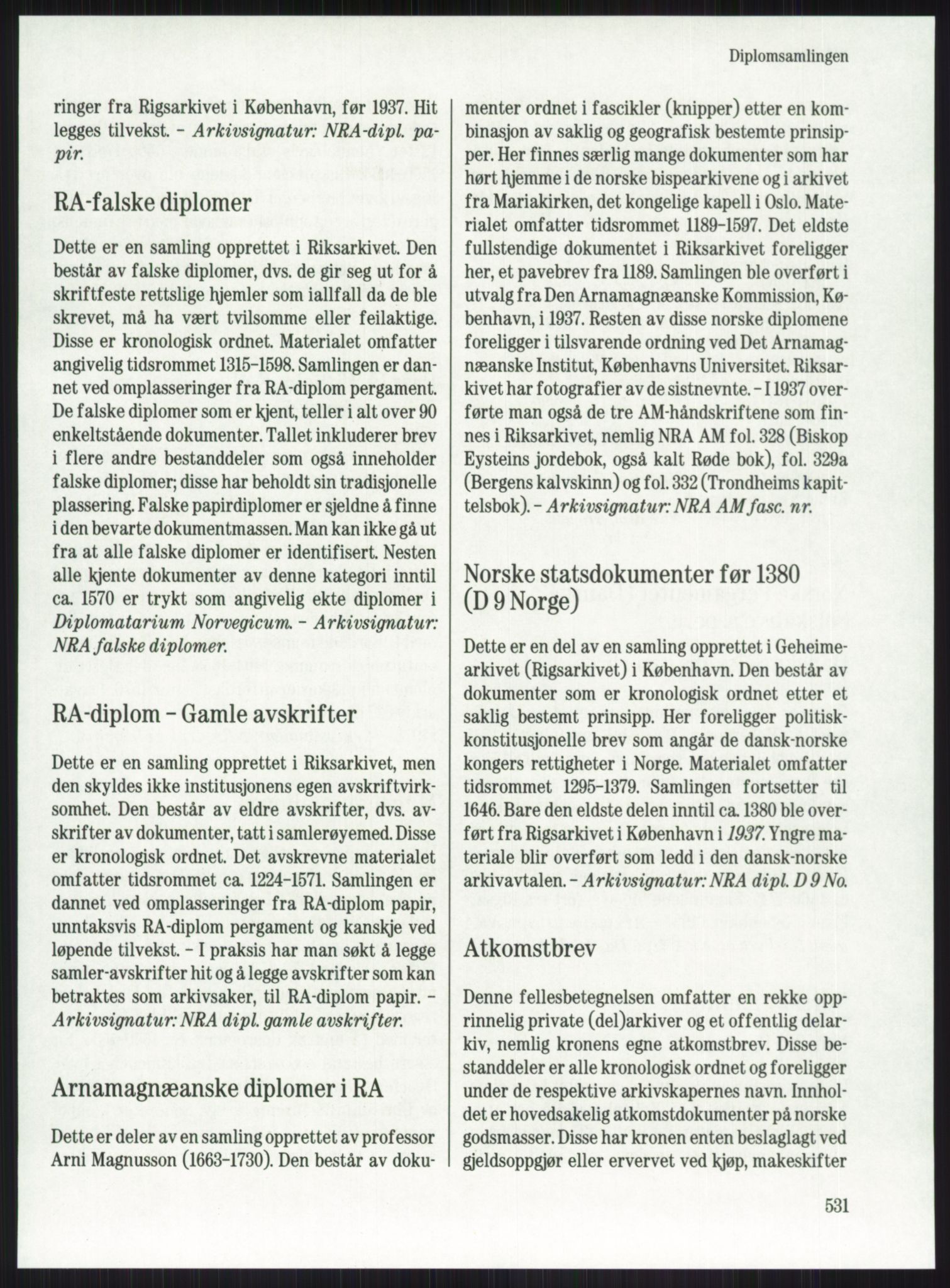 Publikasjoner utgitt av Arkivverket, PUBL/PUBL-001/A/0001: Knut Johannessen, Ole Kolsrud og Dag Mangset (red.): Håndbok for Riksarkivet (1992), 1992, p. 531