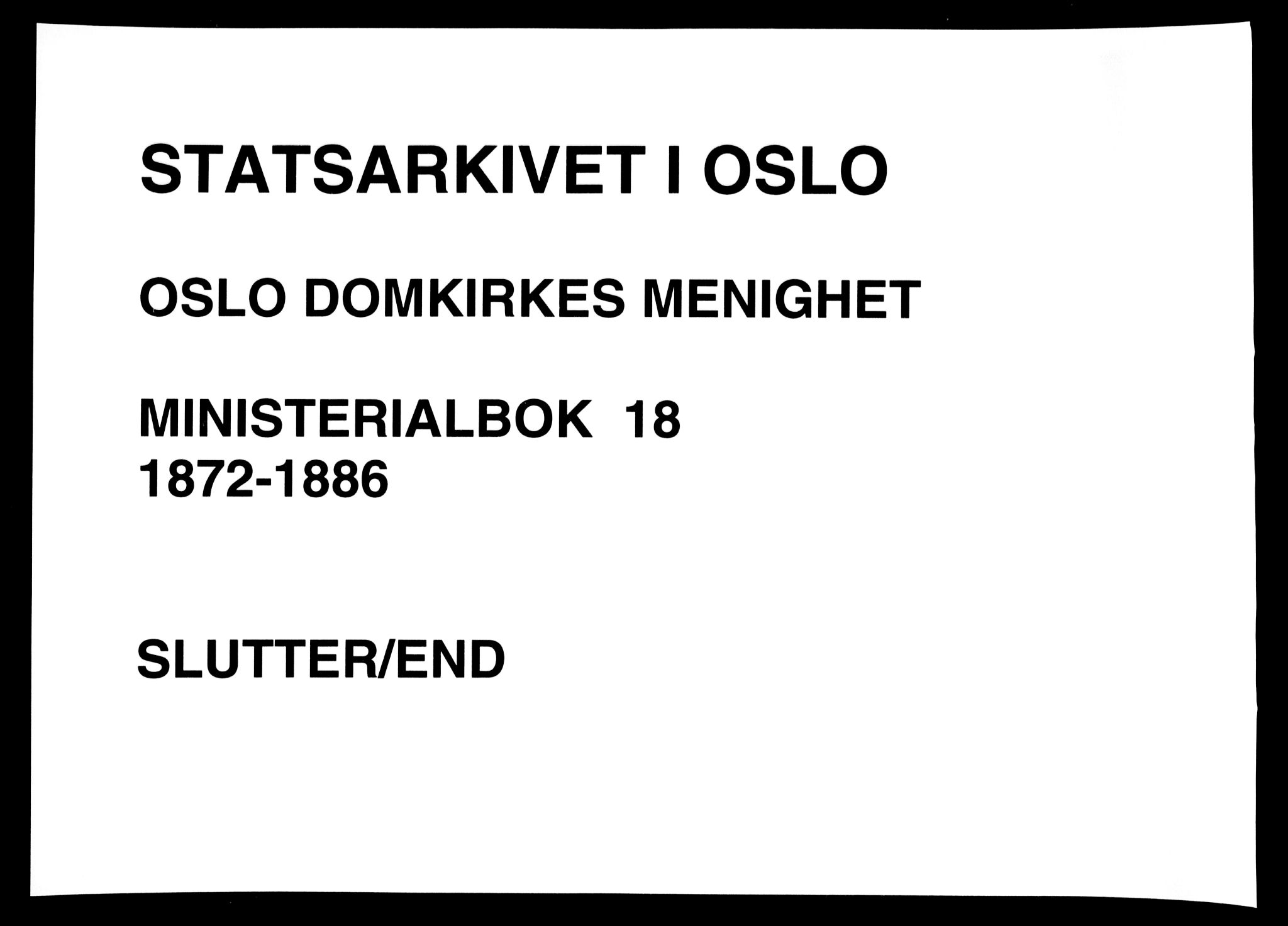 Oslo domkirke Kirkebøker, SAO/A-10752/F/Fa/L0018: Parish register (official) no. 18, 1872-1886