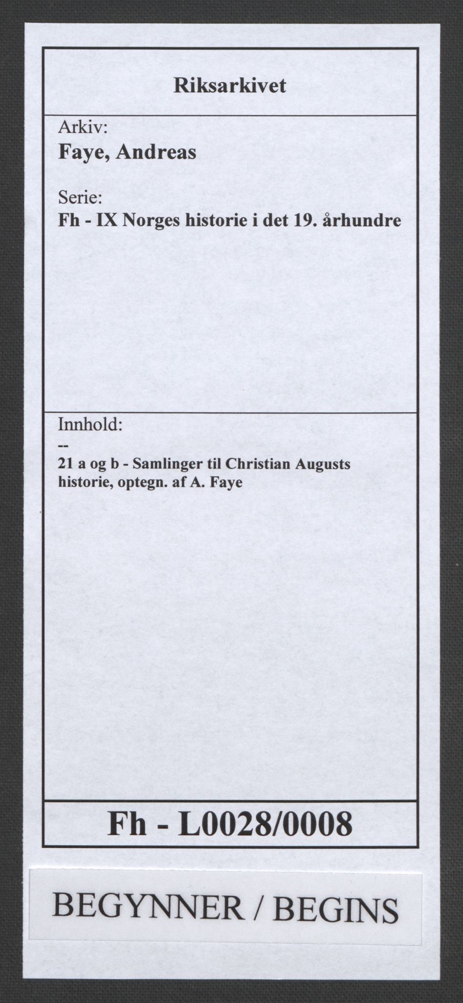 Faye, Andreas, RA/PA-0015/F/Fh/L0028/0008: -- / Samlinger til Christian Augusts historie, optegn. af A. Faye, p. 1