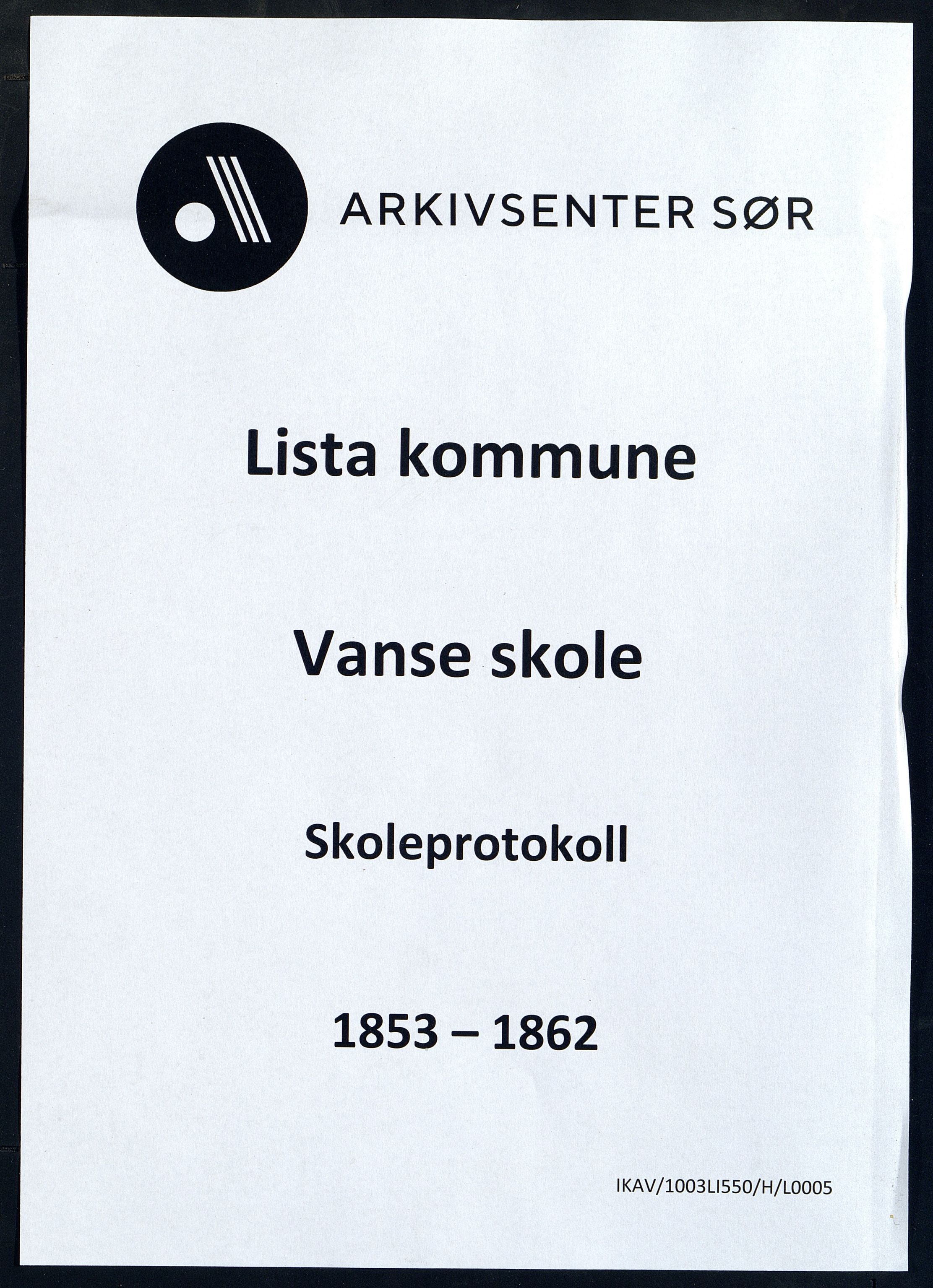 Lista kommune - Vanse Skole, ARKSOR/1003LI550/H/L0005: Skoleprotokoll, 1853-1862