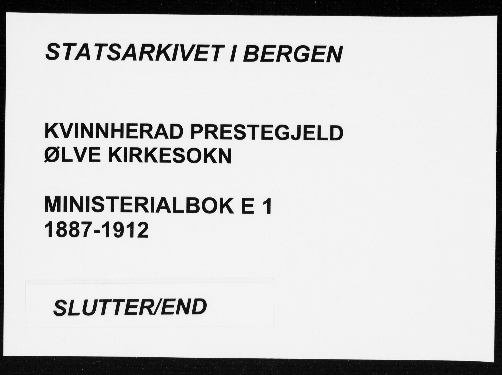 Kvinnherad sokneprestembete, SAB/A-76401/H/Haa: Parish register (official) no. E 1, 1887-1912