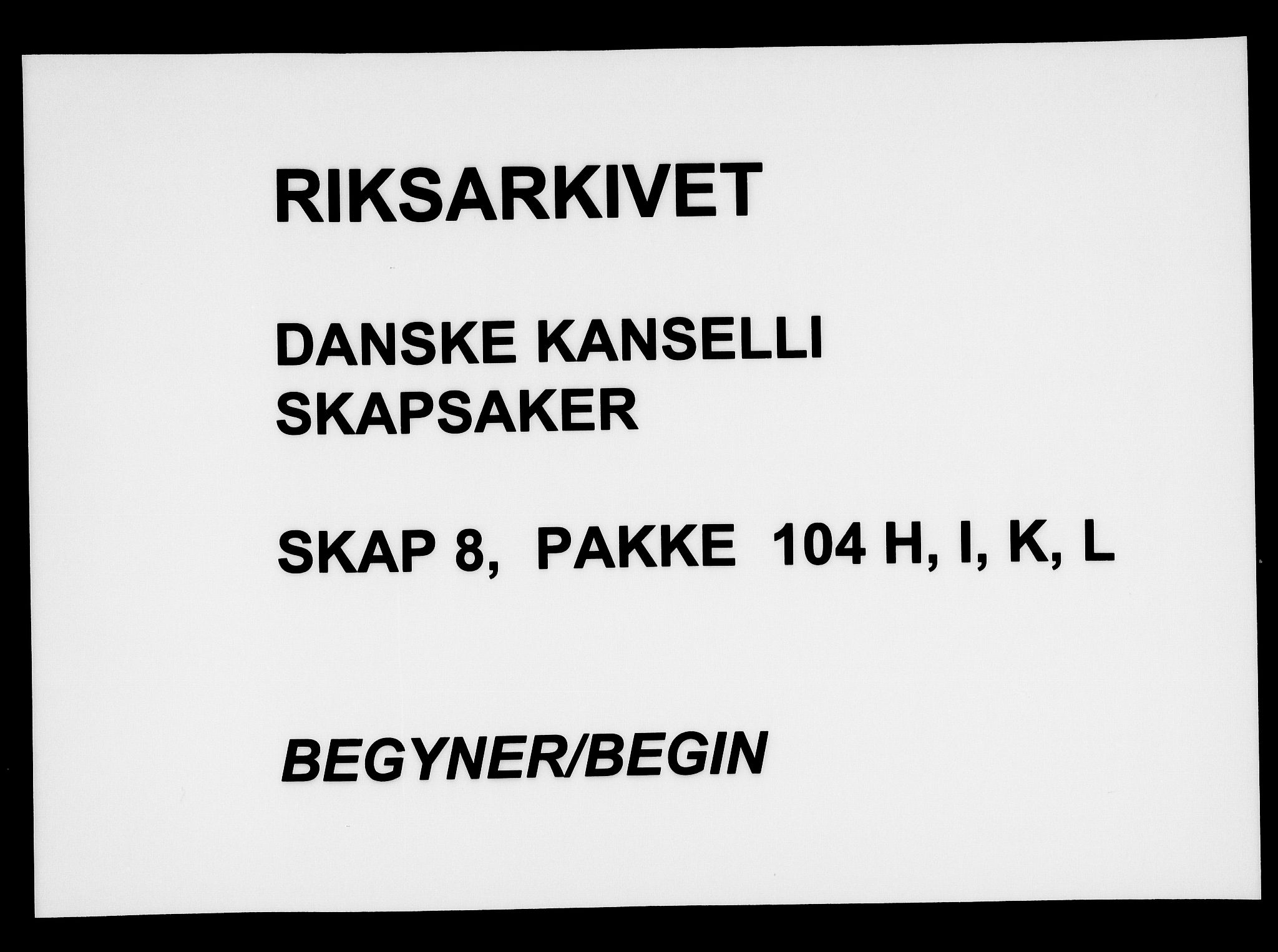 Danske Kanselli, Skapsaker, AV/RA-EA-4061/F/L0005: Skap 8, pakke 103B-104, 1683-1689, p. 280