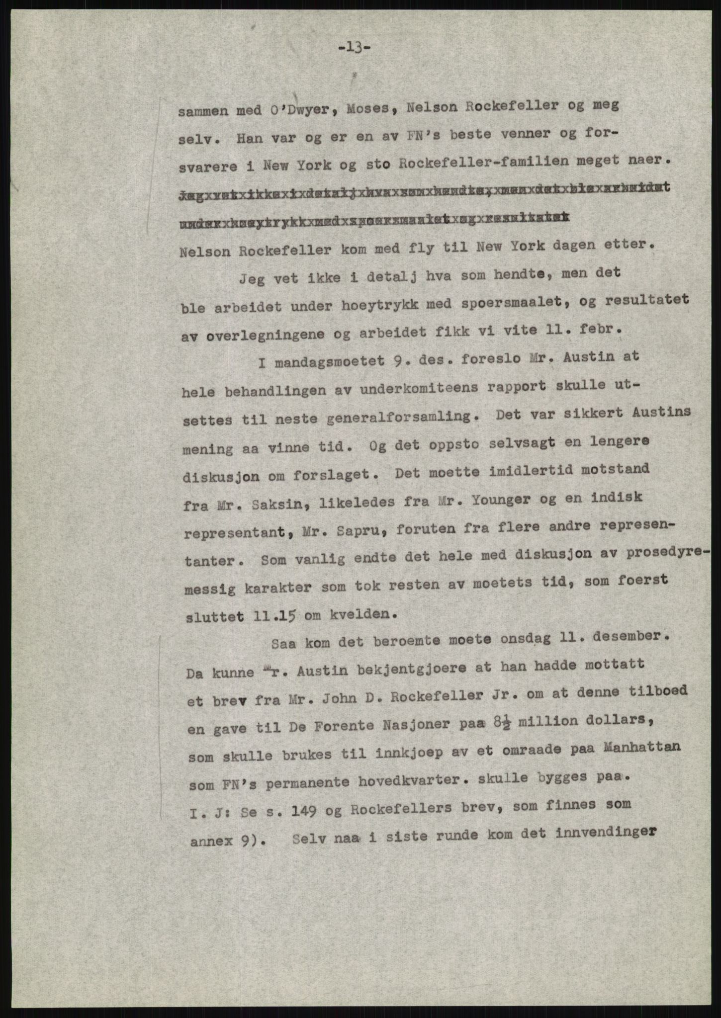 Lie, Trygve, AV/RA-PA-1407/D/L0020/0007: Utkast og manuskripter til "In the cause of Peace"/"Syv år for freden". / Manuskript til kap. 7, "Permanent headquarter". udatert., 1954