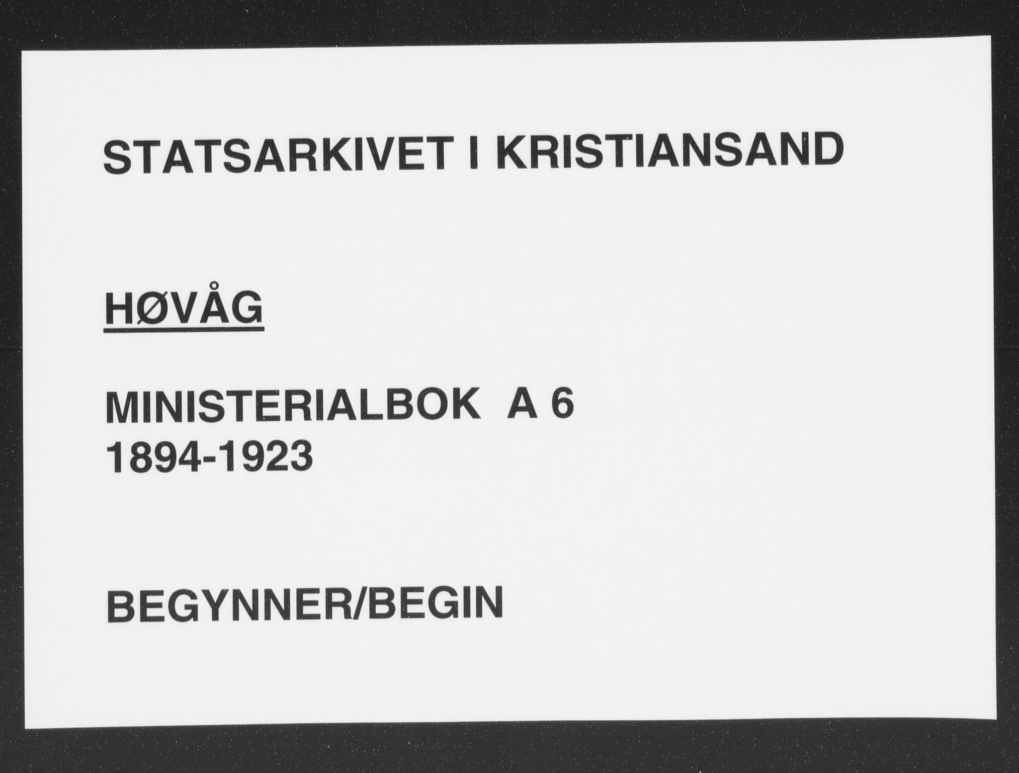 Høvåg sokneprestkontor, AV/SAK-1111-0025/F/Fa/L0006: Parish register (official) no. A 6, 1894-1923