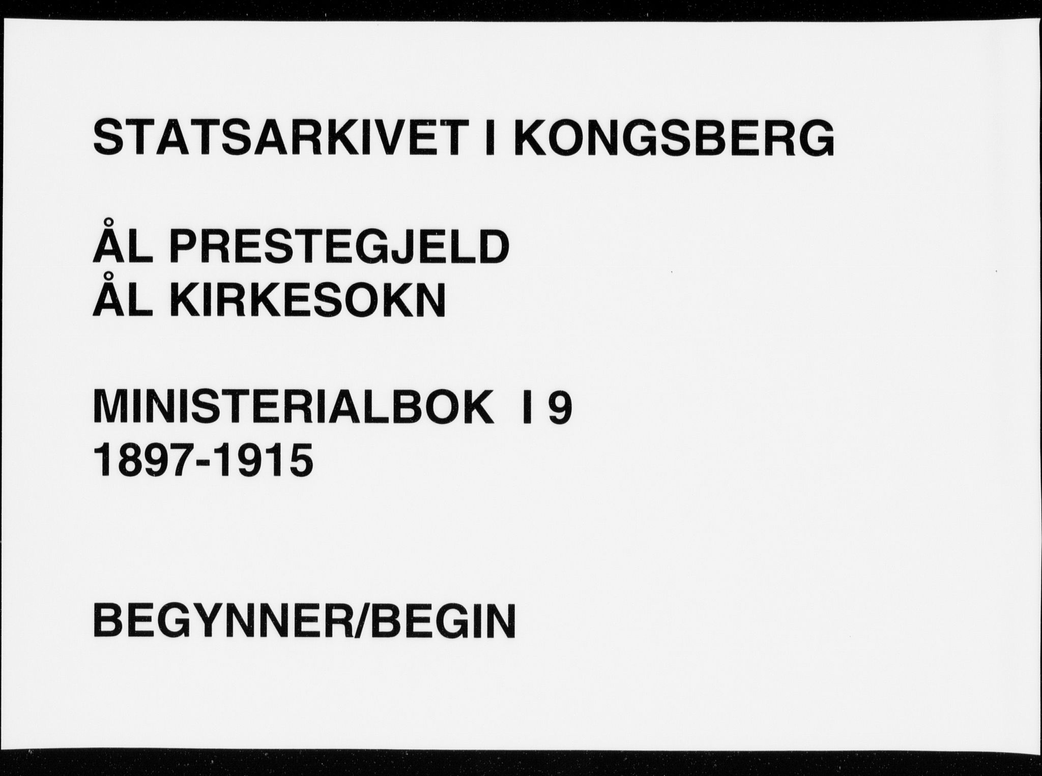 Ål kirkebøker, SAKO/A-249/F/Fa/L0009: Parish register (official) no. I 9, 1897-1915