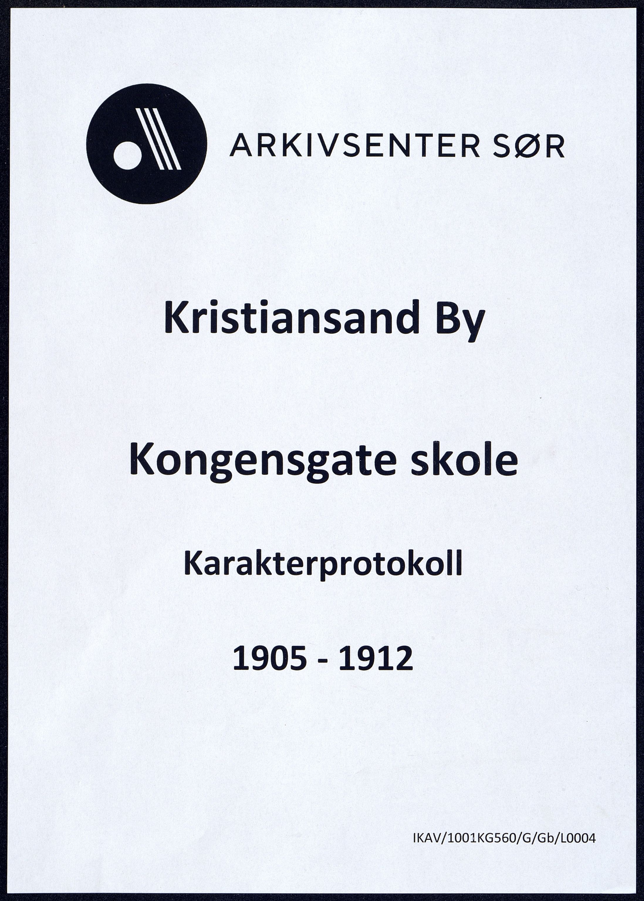 Kristiansand By - Kongensgate Skole, ARKSOR/1001KG560/G/Gb/L0004/0006: Karakterprotokoller / Karakterprotokoll, 1905-1912