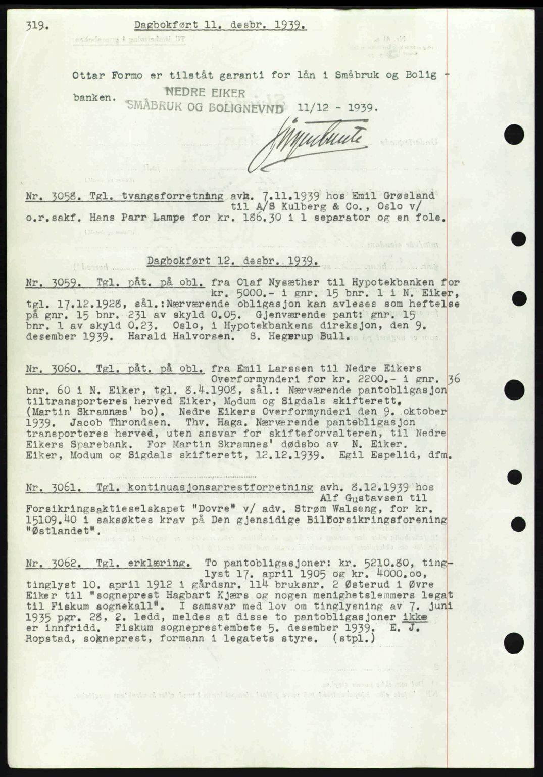 Eiker, Modum og Sigdal sorenskriveri, SAKO/A-123/G/Ga/Gab/L0041: Mortgage book no. A11, 1939-1940, Diary no: : 3058/1939