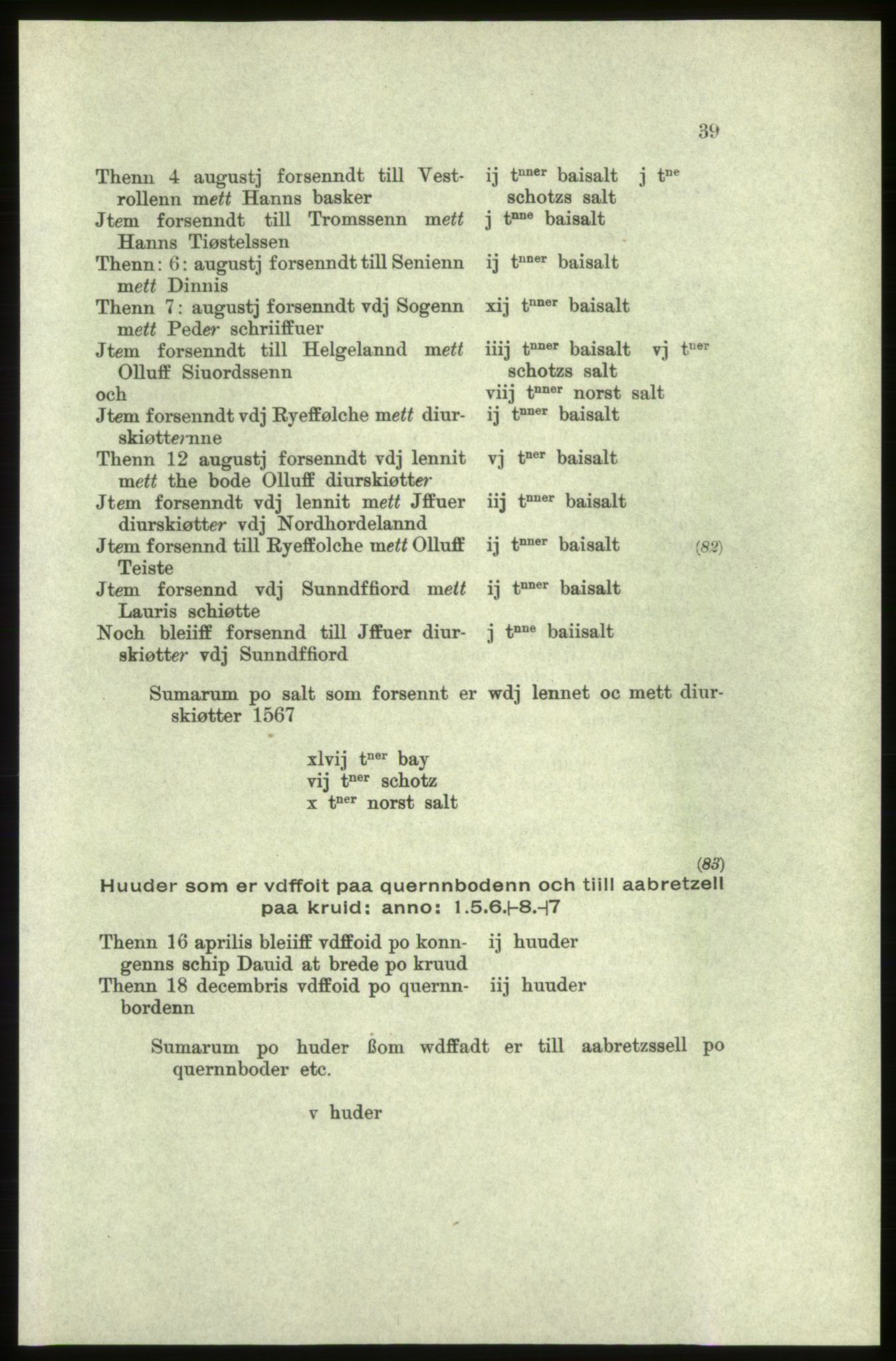 Publikasjoner utgitt av Arkivverket, PUBL/PUBL-001/C/0005: Bind 5: Rekneskap for Bergenhus len 1566-1567: B. Utgift C. Dei nordlandske lena og Finnmark D. Ekstrakt, 1566-1567, p. 39