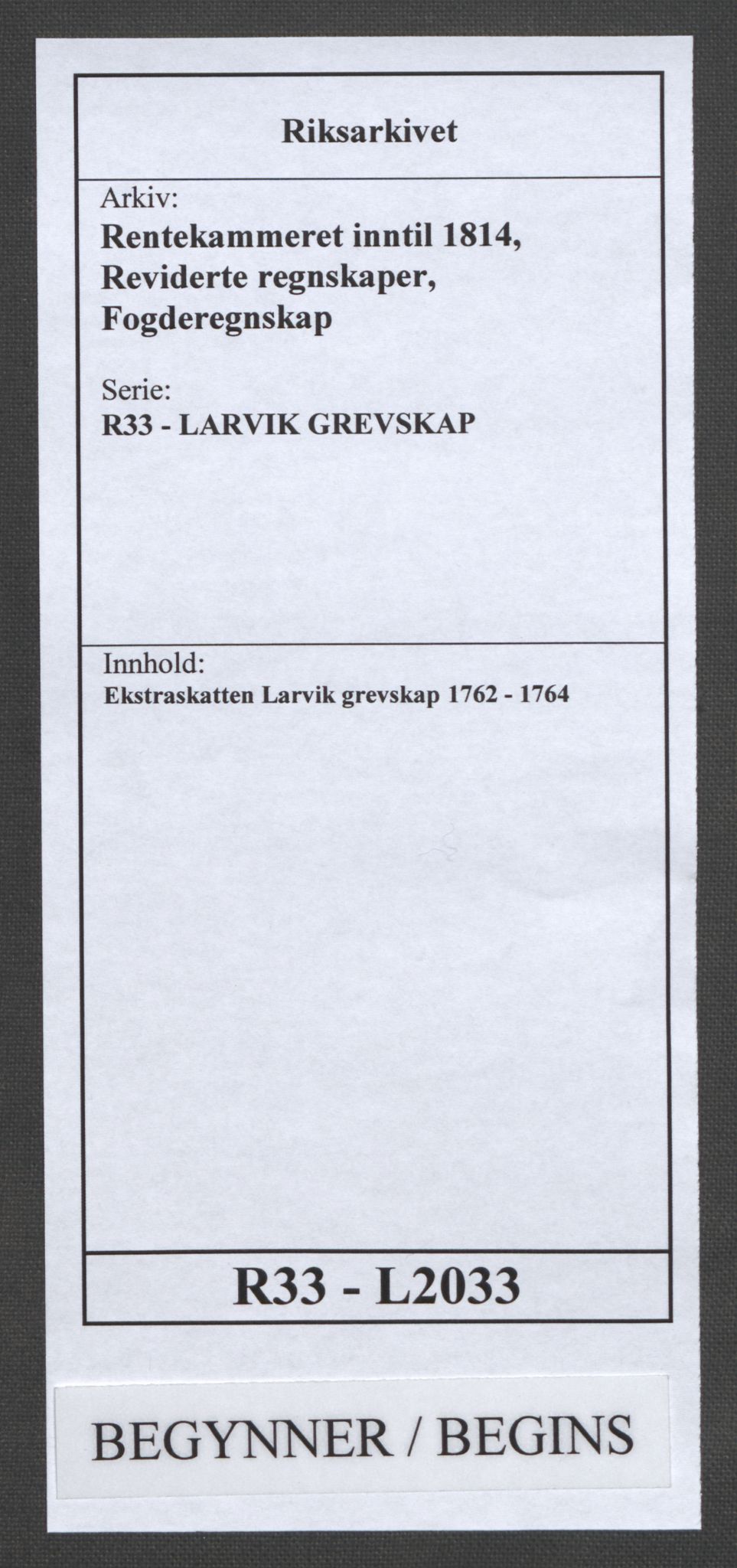 Rentekammeret inntil 1814, Reviderte regnskaper, Fogderegnskap, AV/RA-EA-4092/R33/L2033: Ekstraskatten Larvik grevskap, 1762-1764, p. 1