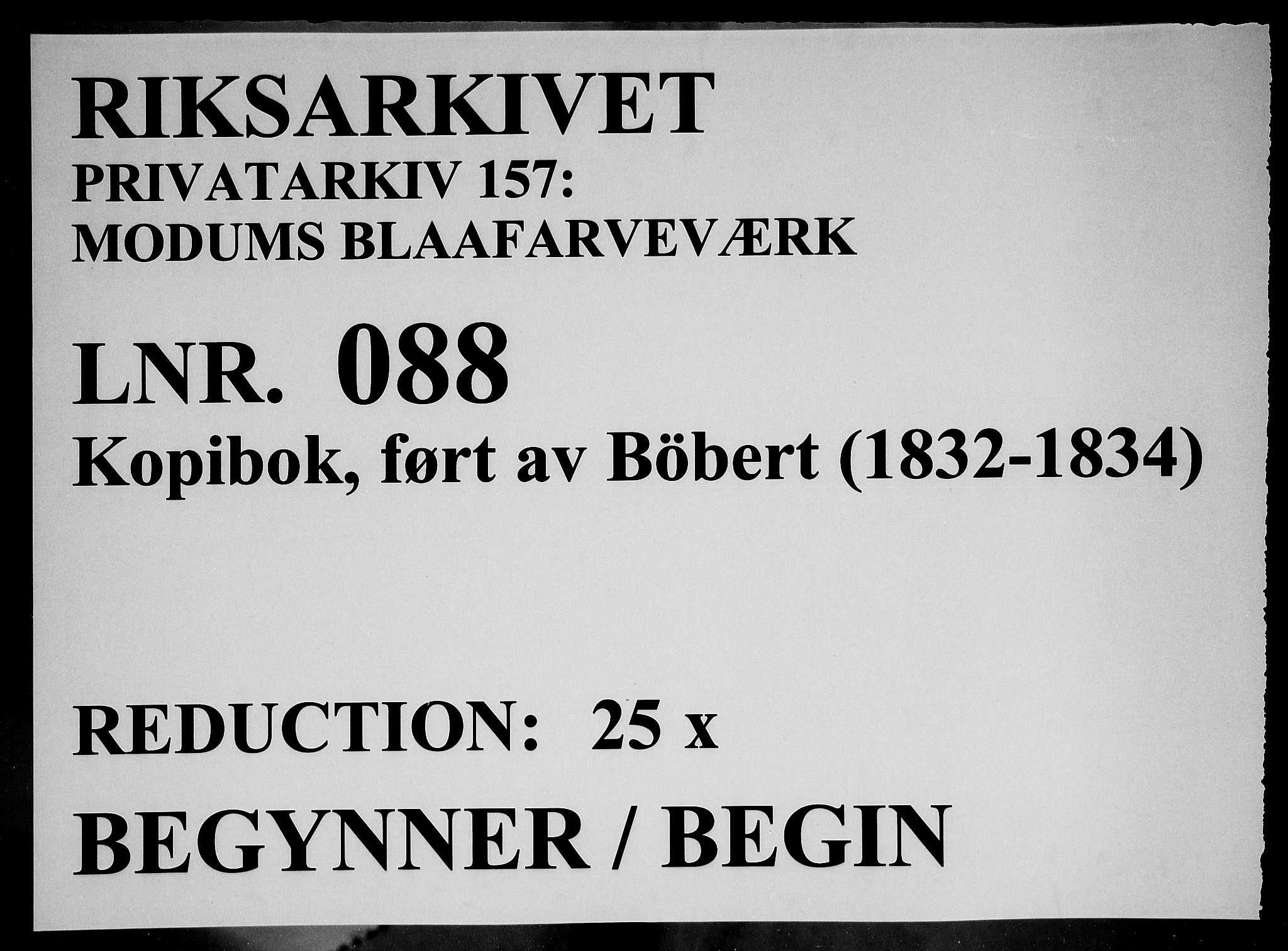 Modums Blaafarveværk, RA/PA-0157/G/Gb/L0088/0001: -- / Kopibok, ført av Bøbert, 1832-1834, p. 1