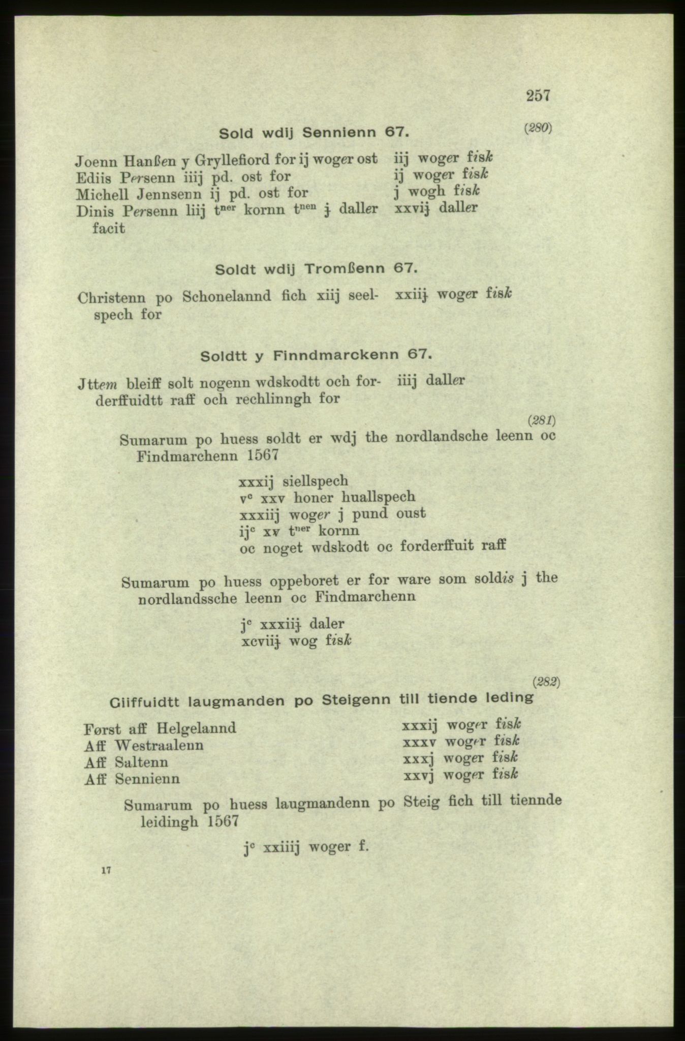 Publikasjoner utgitt av Arkivverket, PUBL/PUBL-001/C/0005: Bind 5: Rekneskap for Bergenhus len 1566-1567: B. Utgift C. Dei nordlandske lena og Finnmark D. Ekstrakt, 1566-1567, p. 257