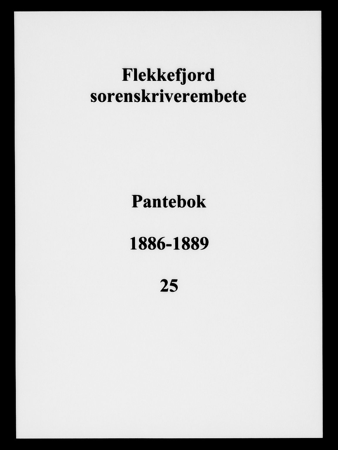 Flekkefjord sorenskriveri, SAK/1221-0001/G/Gb/Gba/L0025: Mortgage book no. 25, 1886-1889