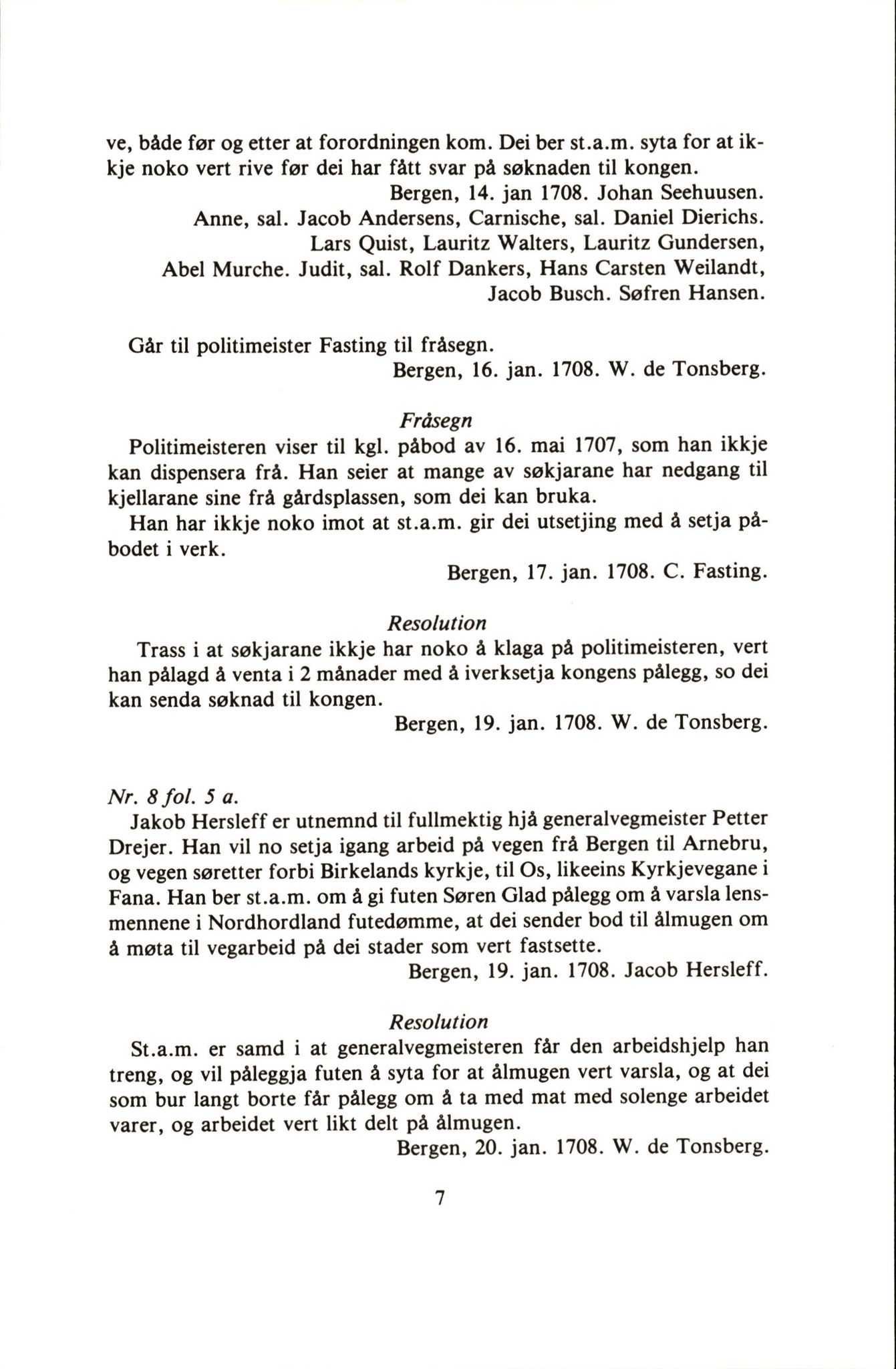 Statsarkivet i Bergen, AV/SAB-A-100049/G/Gc/L0001/0002: Stiftamtmannens kopibøker/resolusjonsbøker a nr 2 (II) - a nr 6 / Stiftamtmannens kopibok/resolusjonsbok a nr.3, 1708-1710