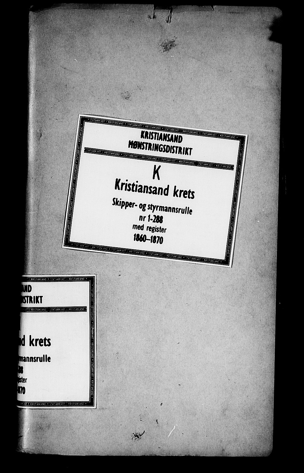 Kristiansand mønstringskrets, SAK/2031-0015/F/Fc/L0001: Skipper- og styrmannsrulle nr 1-288, med register, K-1, 1860-1870, p. 1
