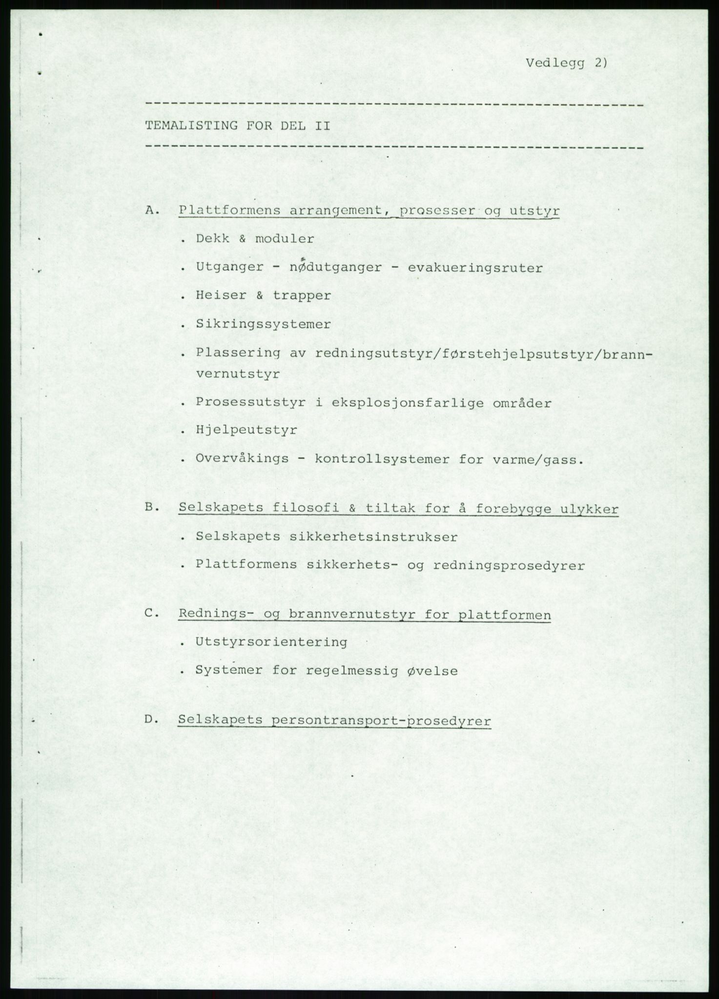 Justisdepartementet, Granskningskommisjonen ved Alexander Kielland-ulykken 27.3.1980, AV/RA-S-1165/D/L0020: X Opplæring/Kompetanse (Doku.liste + X1-X18 av 18)/Y Forskningsprosjekter (Doku.liste + Y1-Y7 av 9), 1980-1981, p. 13