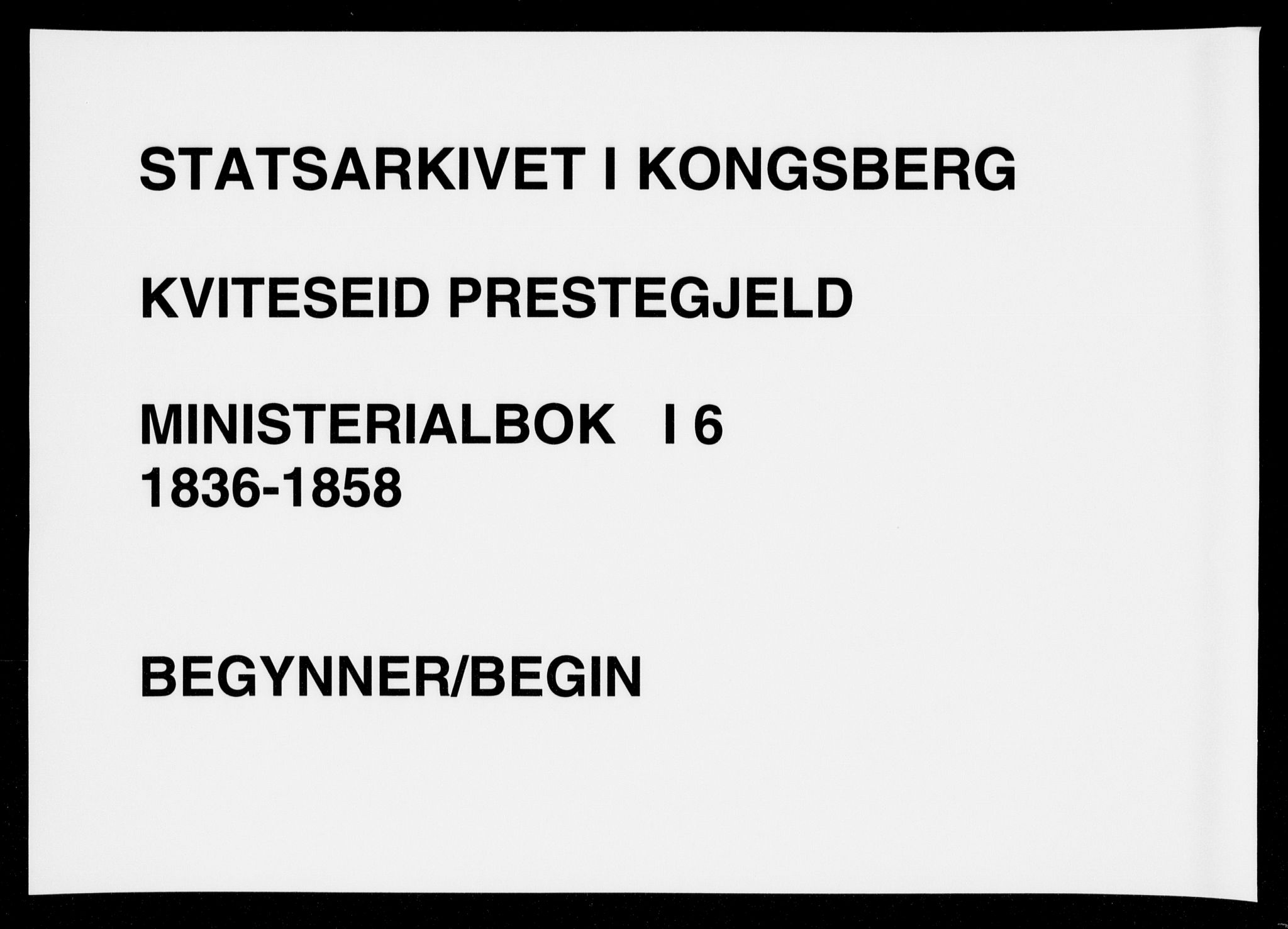 Kviteseid kirkebøker, SAKO/A-276/F/Fa/L0006: Parish register (official) no. I 6, 1836-1858